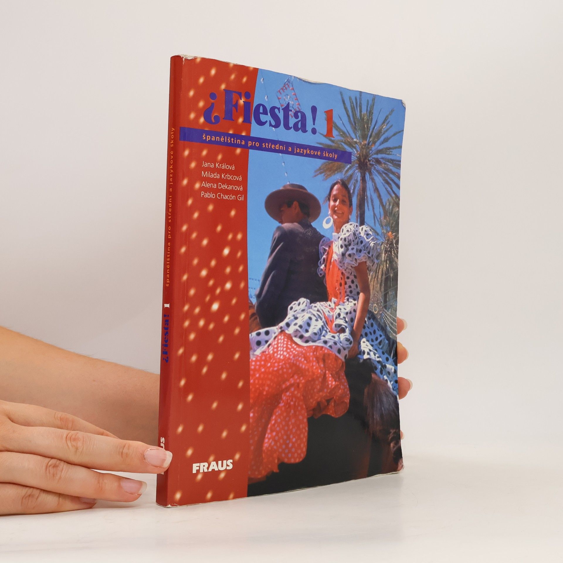 Jana Králová-Kullová Fiesta! 1. Španělština pro střední a jazykové školy