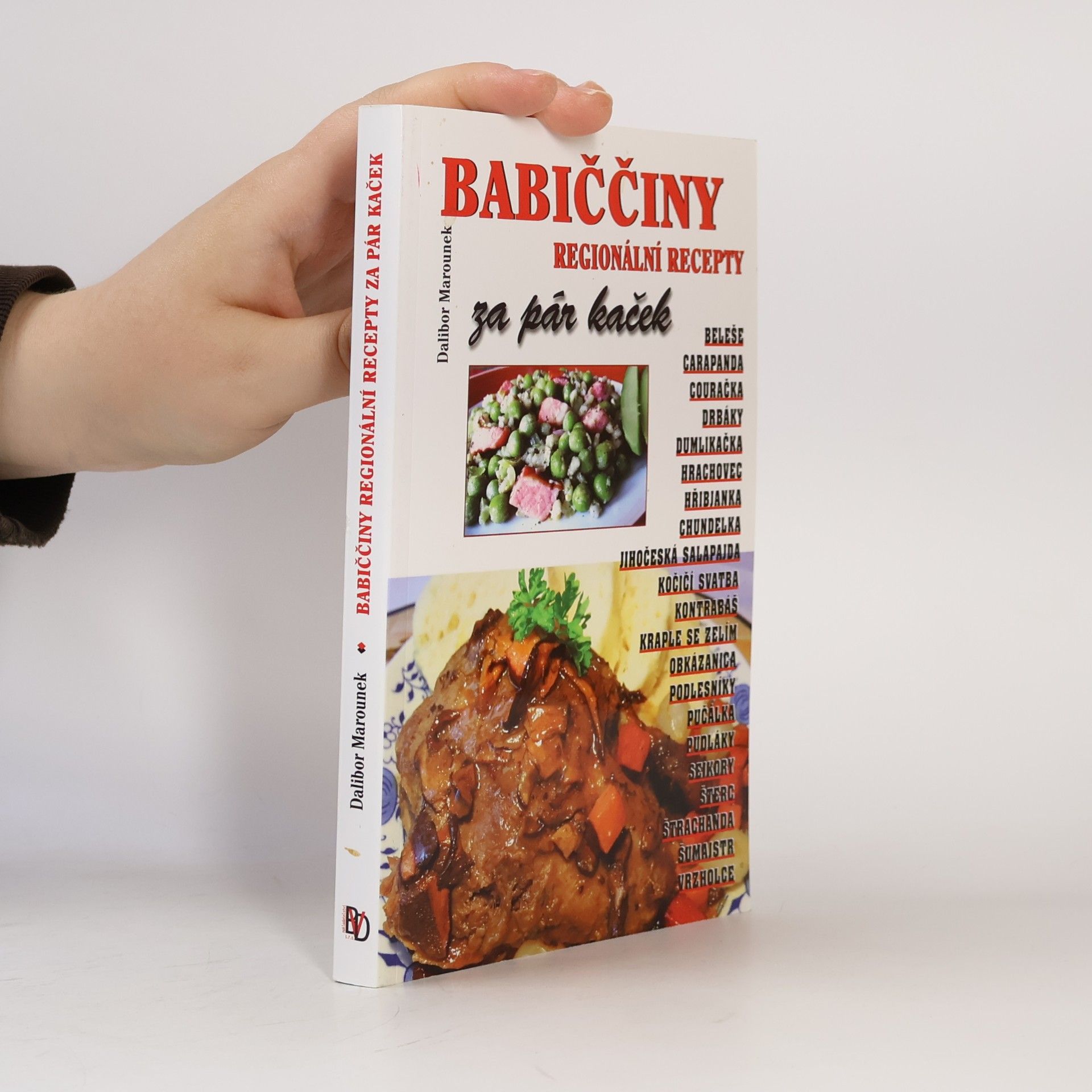Dalibor Marounek Babiččiny regionální recepty za pár kaček...