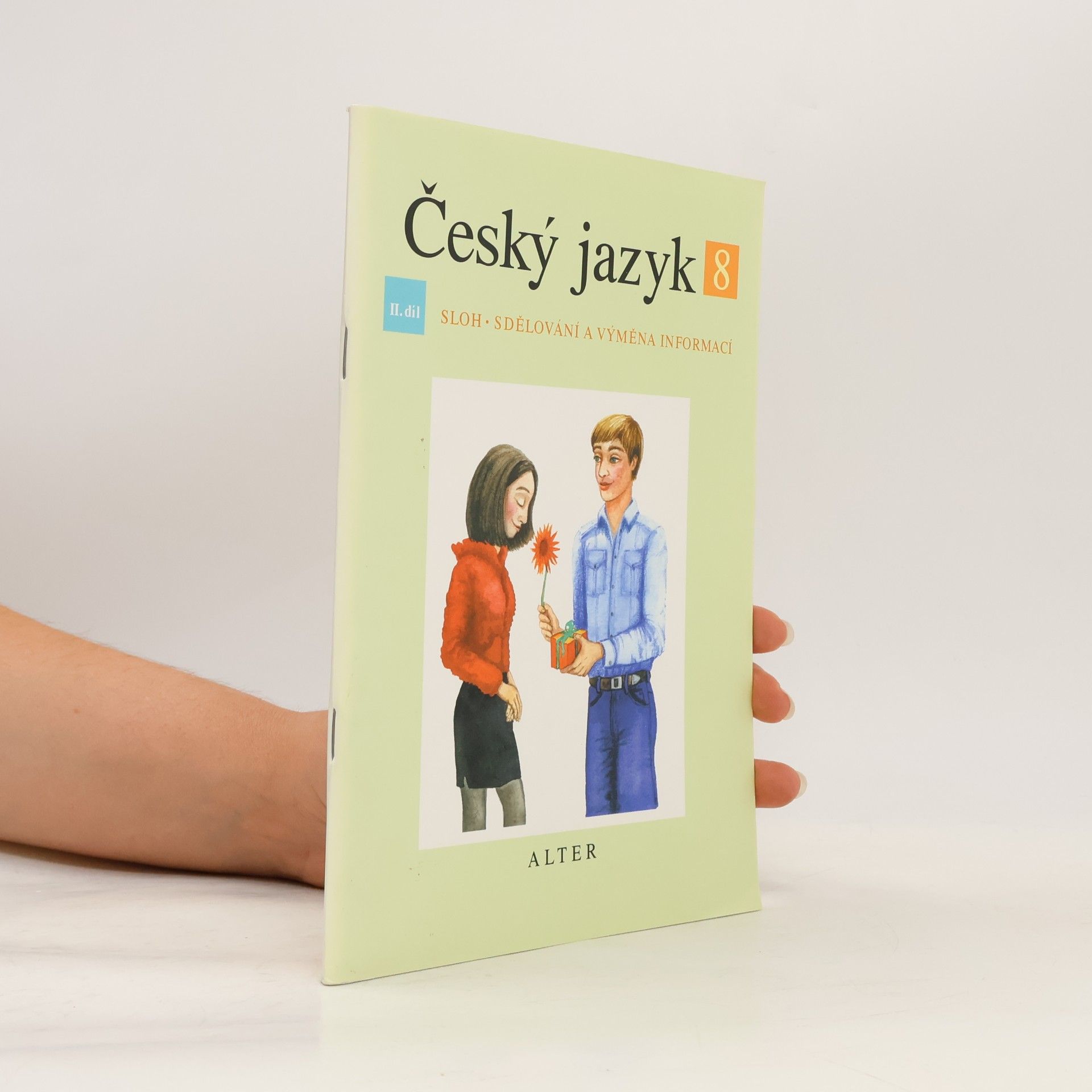 Český jazyk pro 8. ročník ZŠ a příslušný ročník víceletých gymnázií. II. díl, Sloh. Sdělování a výměna informací