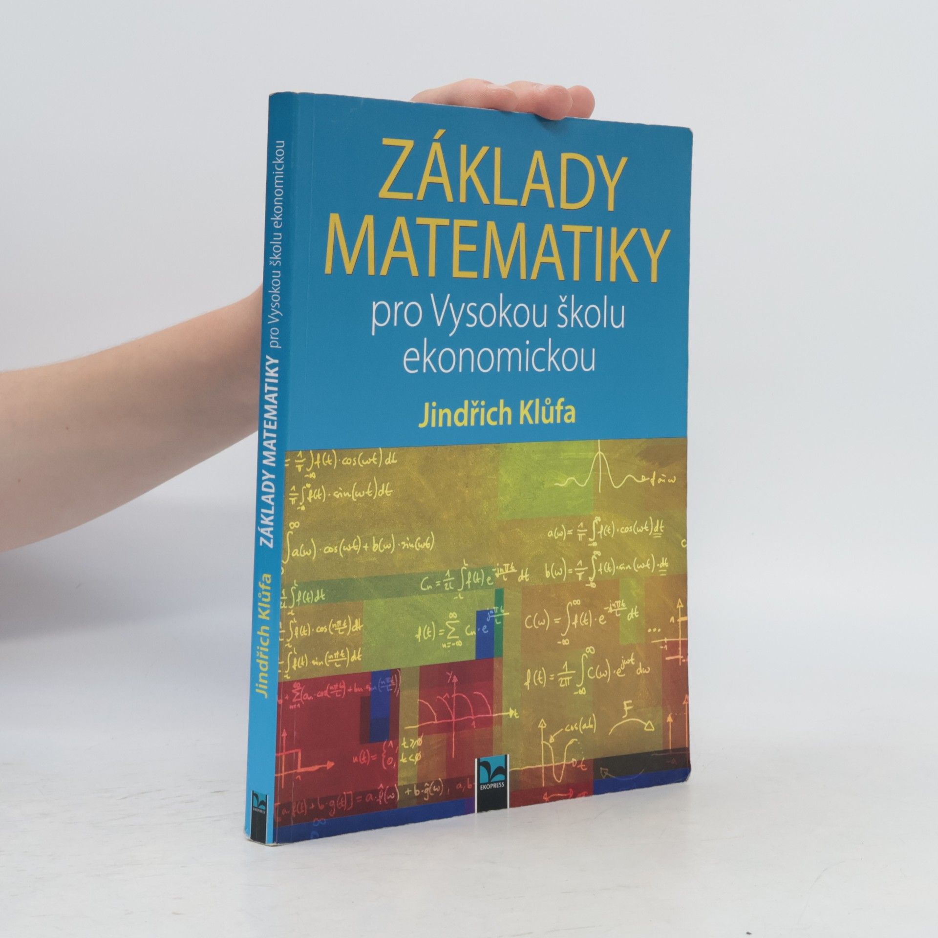 Jindřich Klůfa Základy matematiky pro Vysokou školu ekonomickou