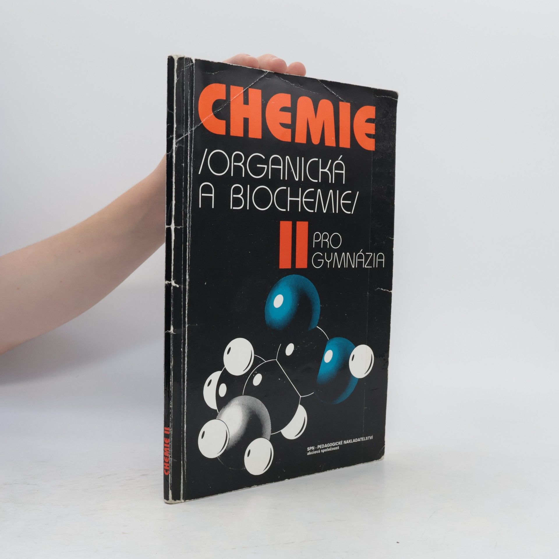 Karel Kolář Chemie II pro gymnázia: Organická a biochemie