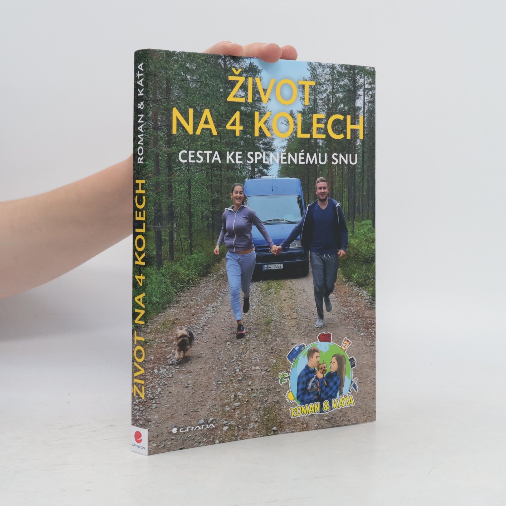 Život na 4 kolech : cesta ke splněnému snu