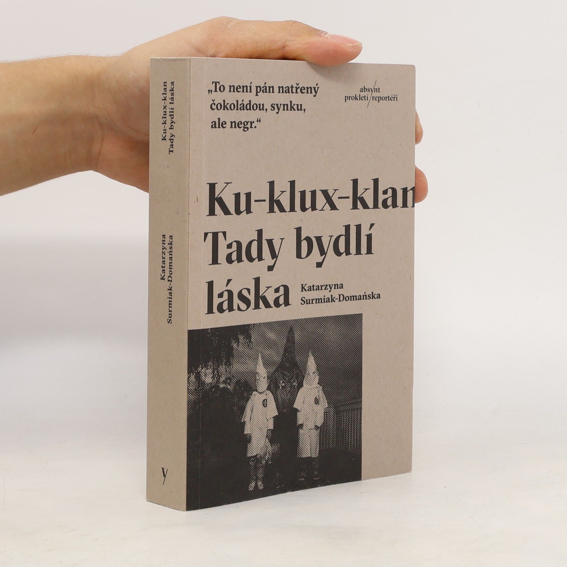Surmiak-Domańska Katarzyna Ku-klux-klan: Tady bydlí láska
