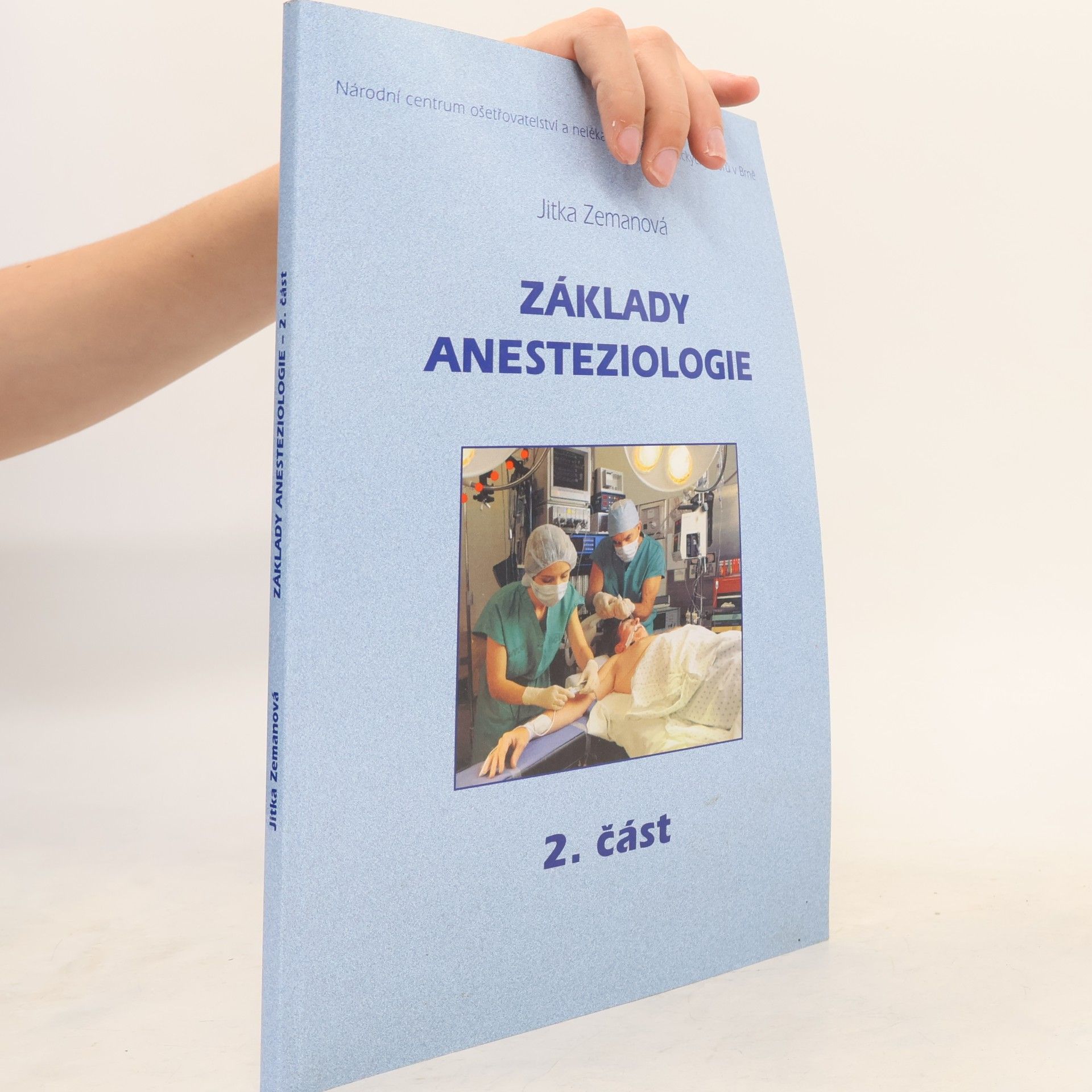 Jitka Zemanová Základy anesteziologie. 2. část