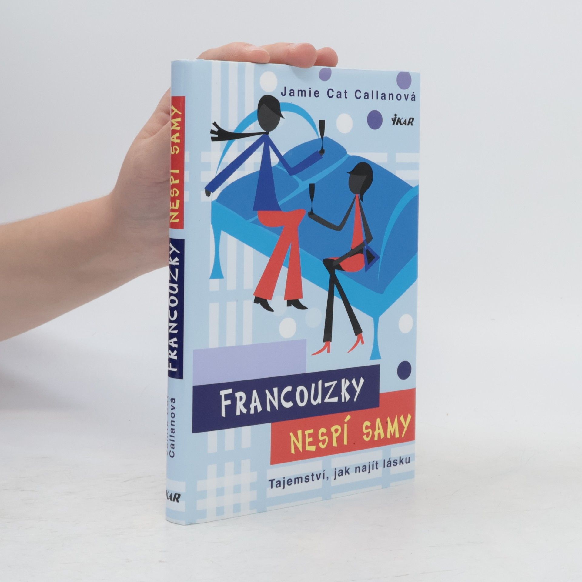 Jamie Callan Francouzky nespí samy. Tajemství, jak najít lásku