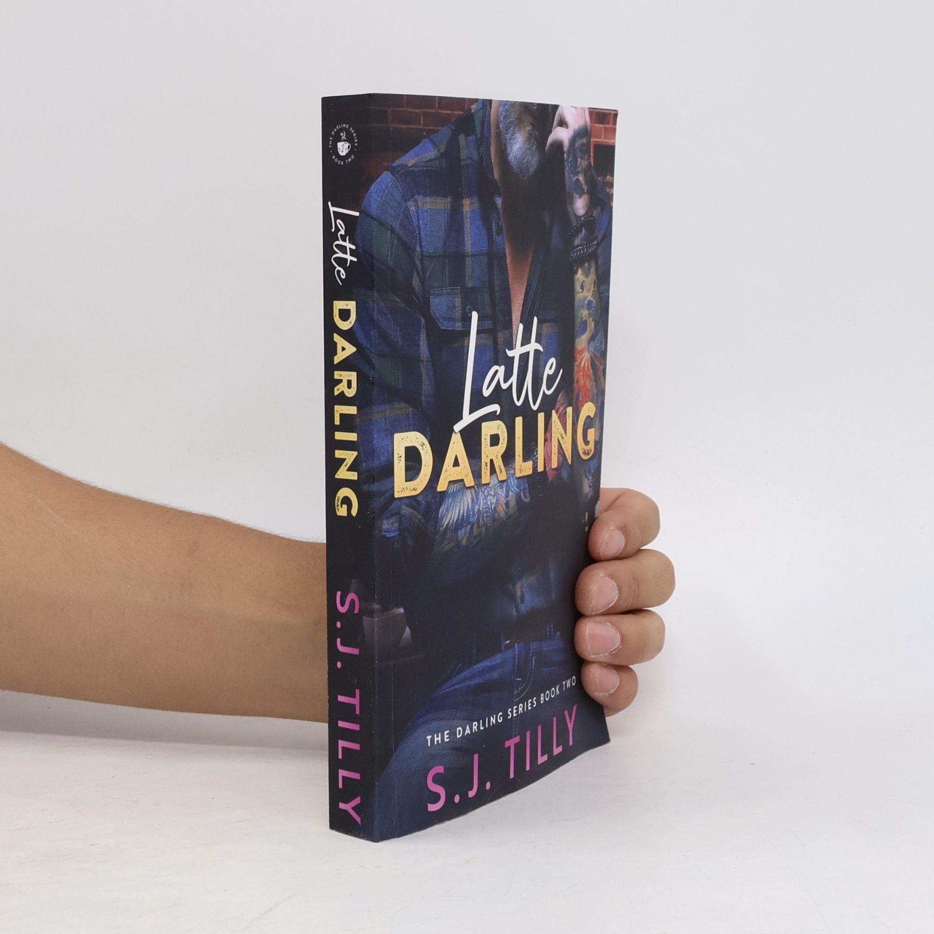S.J. Tilly The Darling Series - 2: Latte Darling