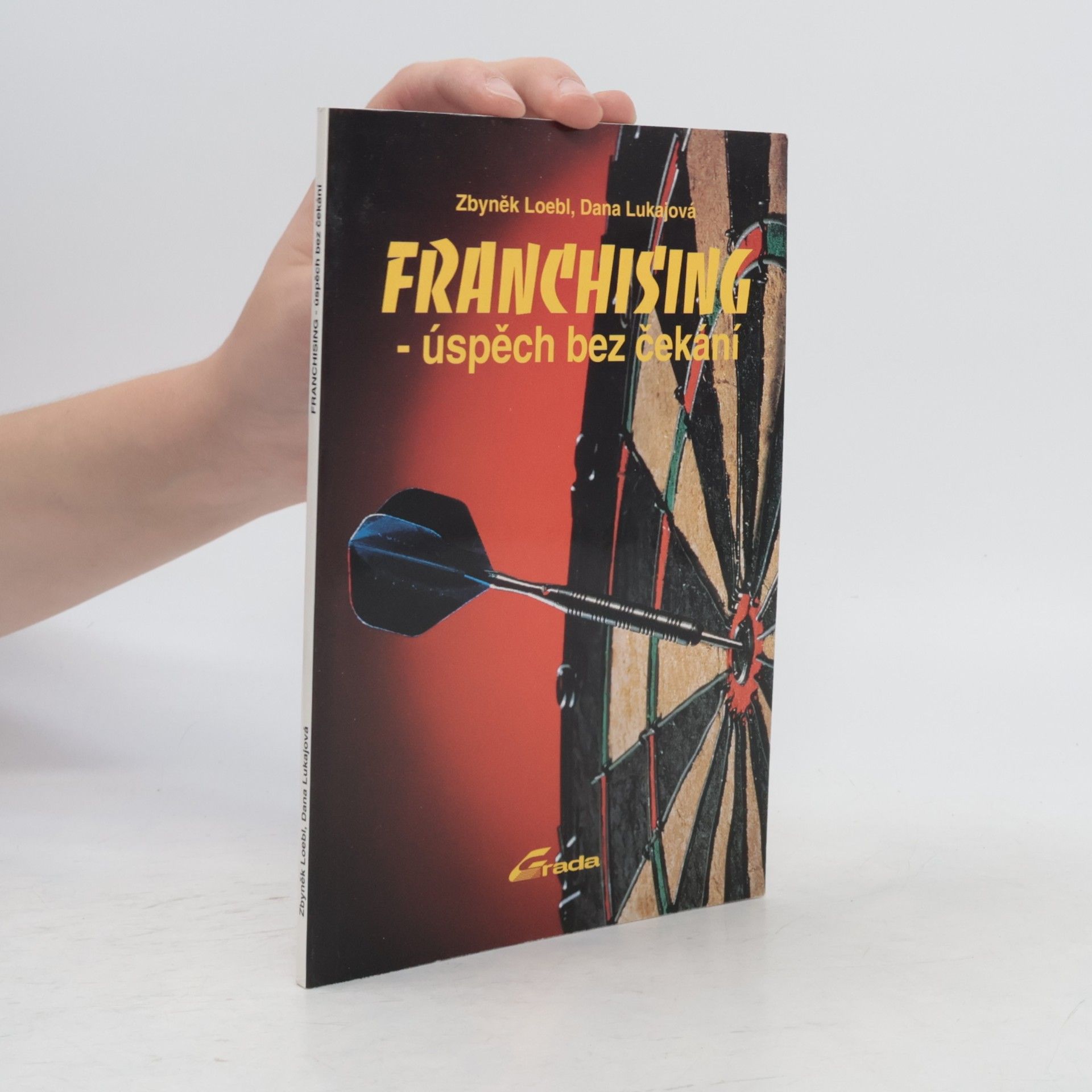 Dana Lukajová Franchising-úspěch bez čekání