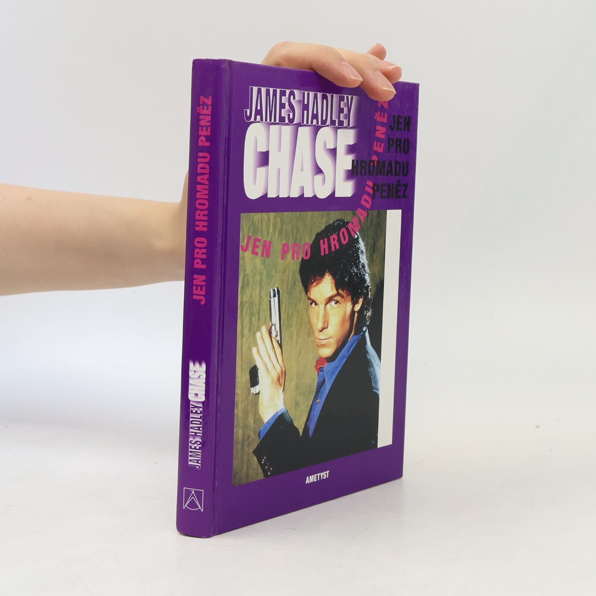 James Hadley Chase Jen pro hromadu peněz