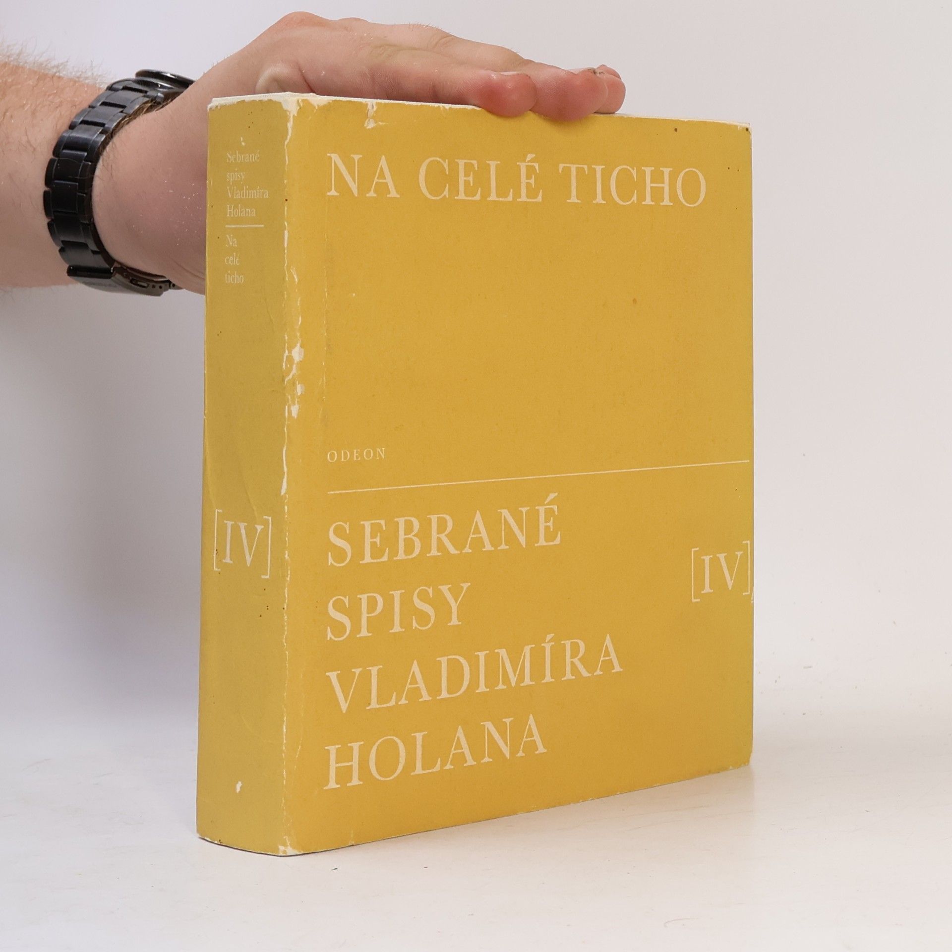 Vladimír Holan Na celé ticho. Sebrané spisy Vladimíra Holana IV
