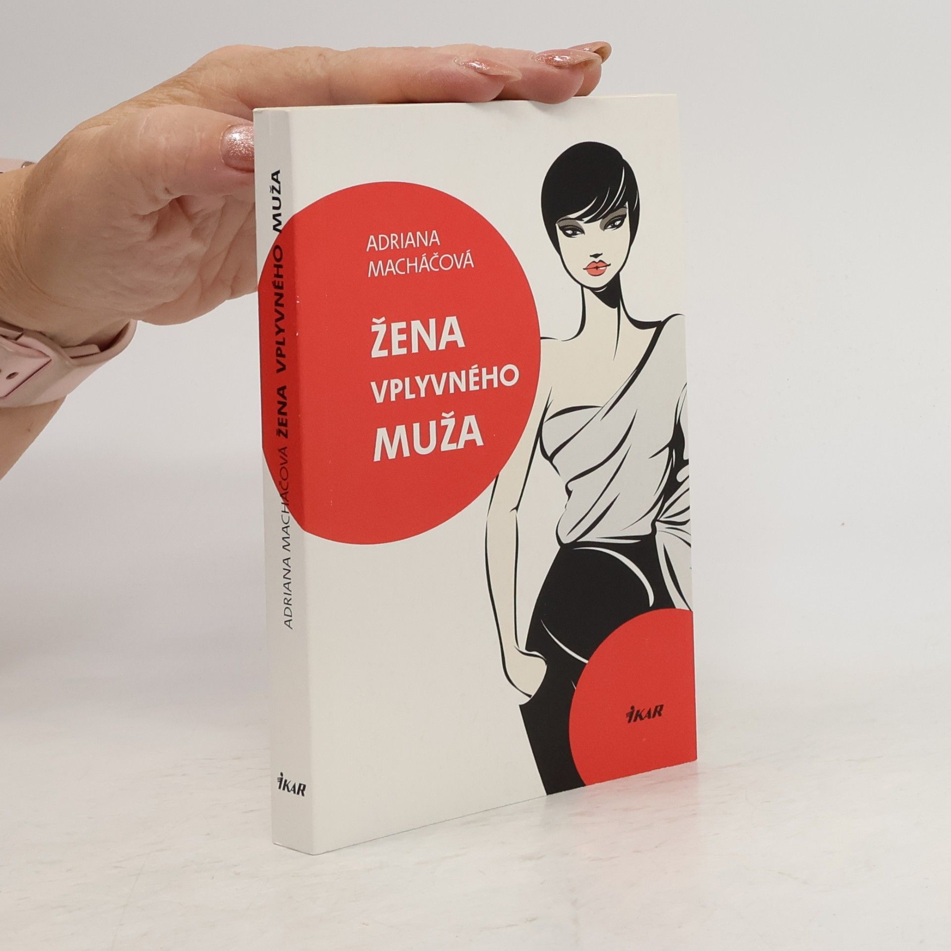 Adriana Machac Žena vplyvného muža
