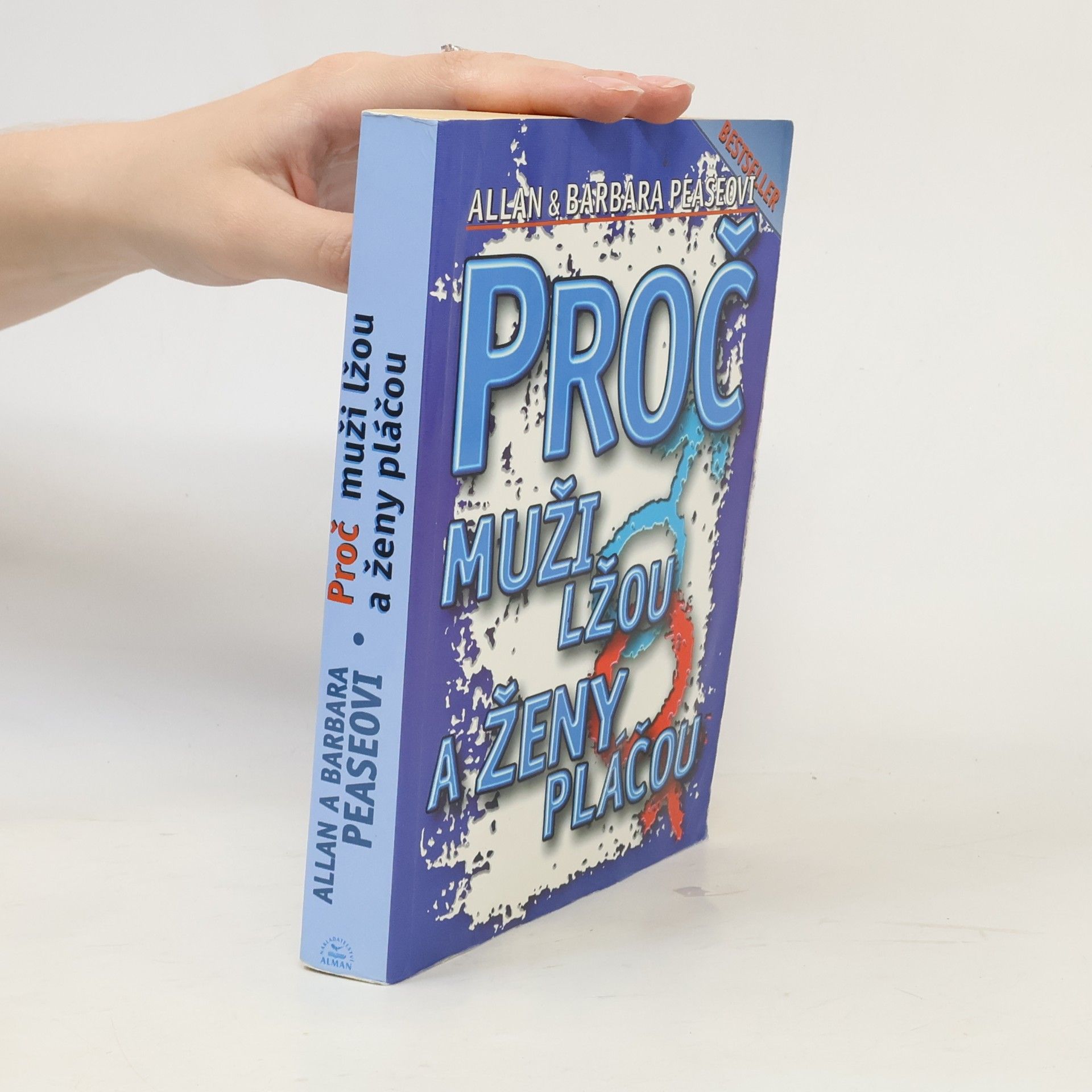 Allan Pease Proč muži lžou a ženy pláčou