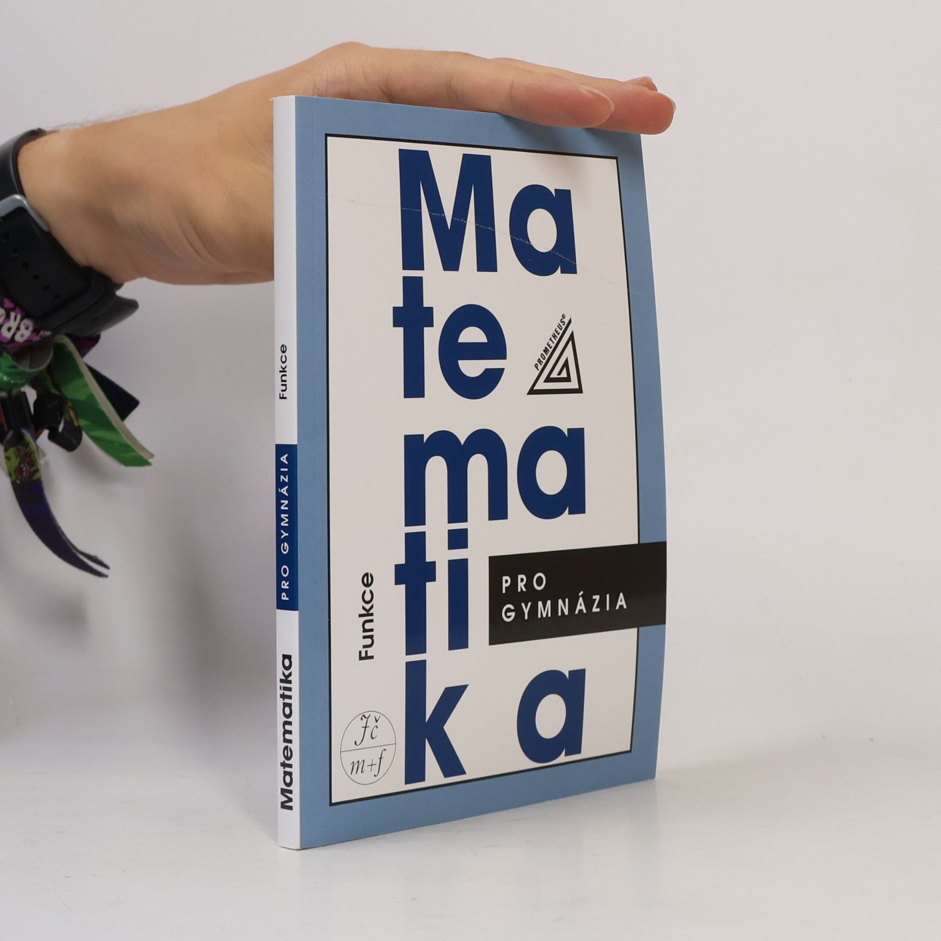 Oldřich Odvárko Matematika pro gymnázia. Funkce