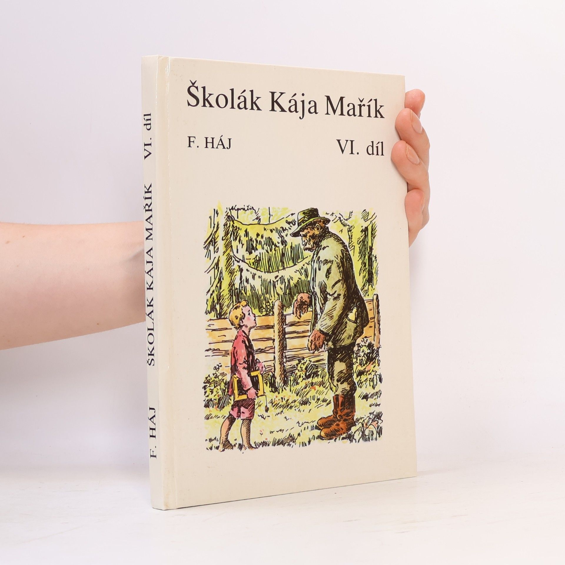 Felix Haj Kája Mařík. VI. díl