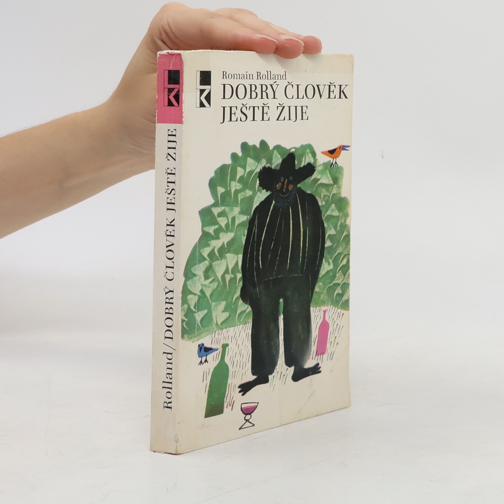 Romain Rolland Dobrý člověk ještě žije