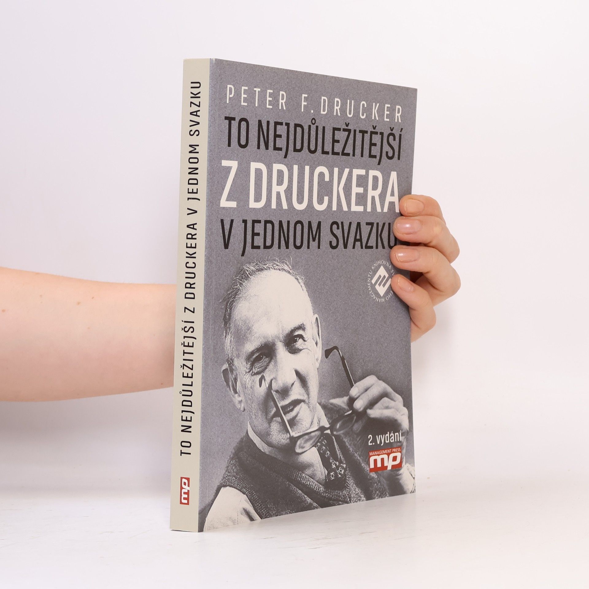 Peter Ferdinand Drucker To nejdůležitější z Druckera v jednom svazku