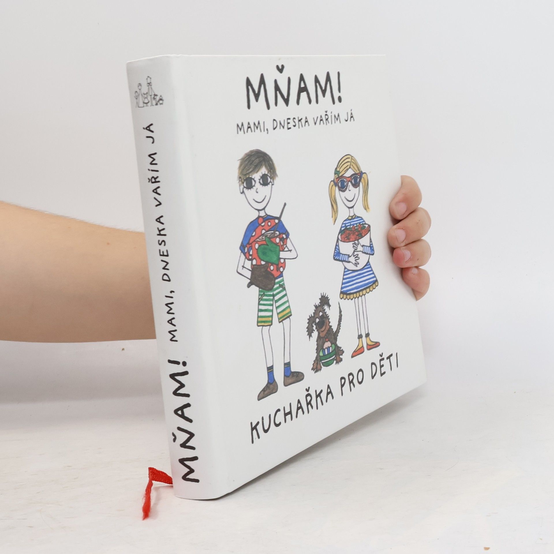 Anna Břicháčková Mňam! mami, dneska vařím já : kuchařka pro děti