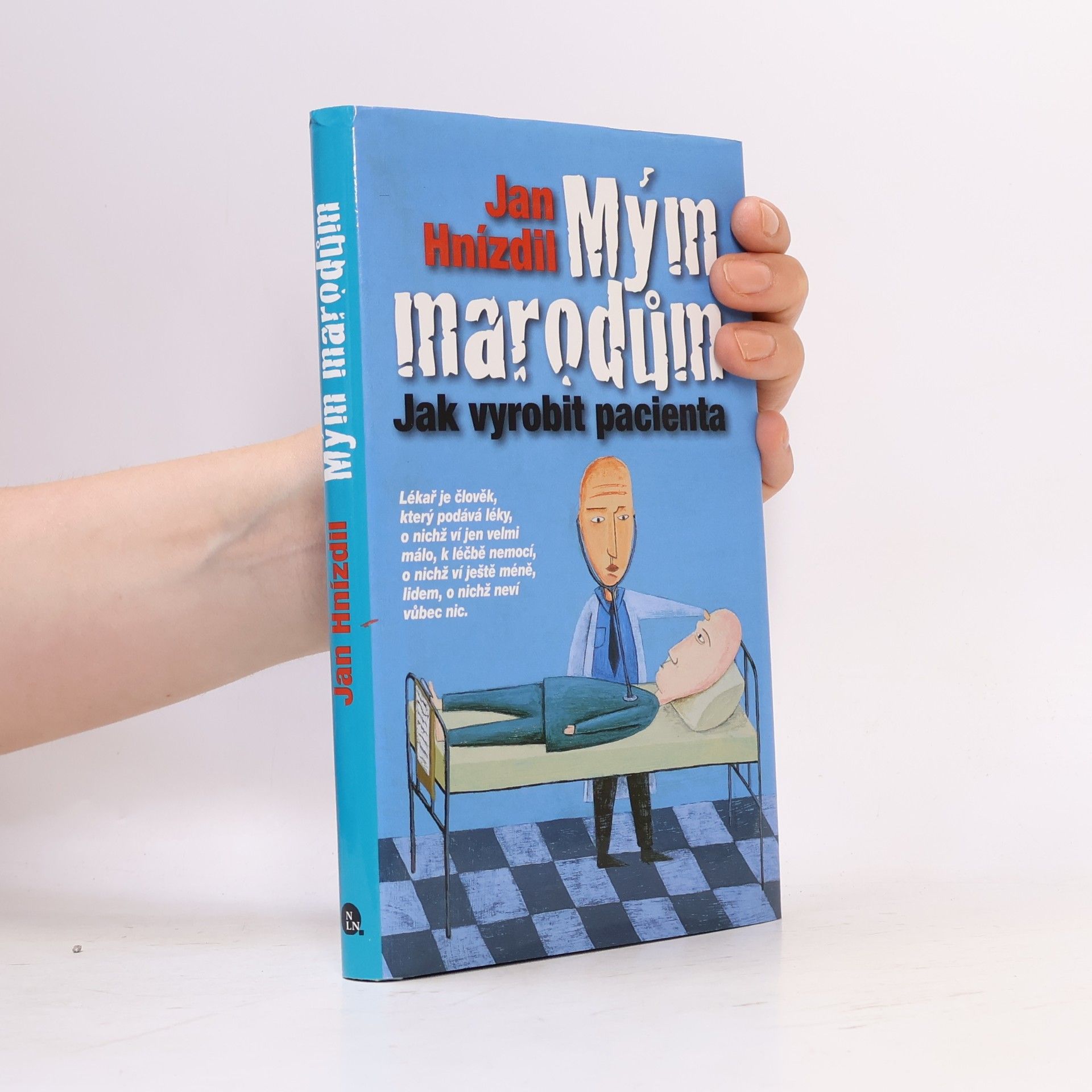 Jan Hnízdil Mým marodům