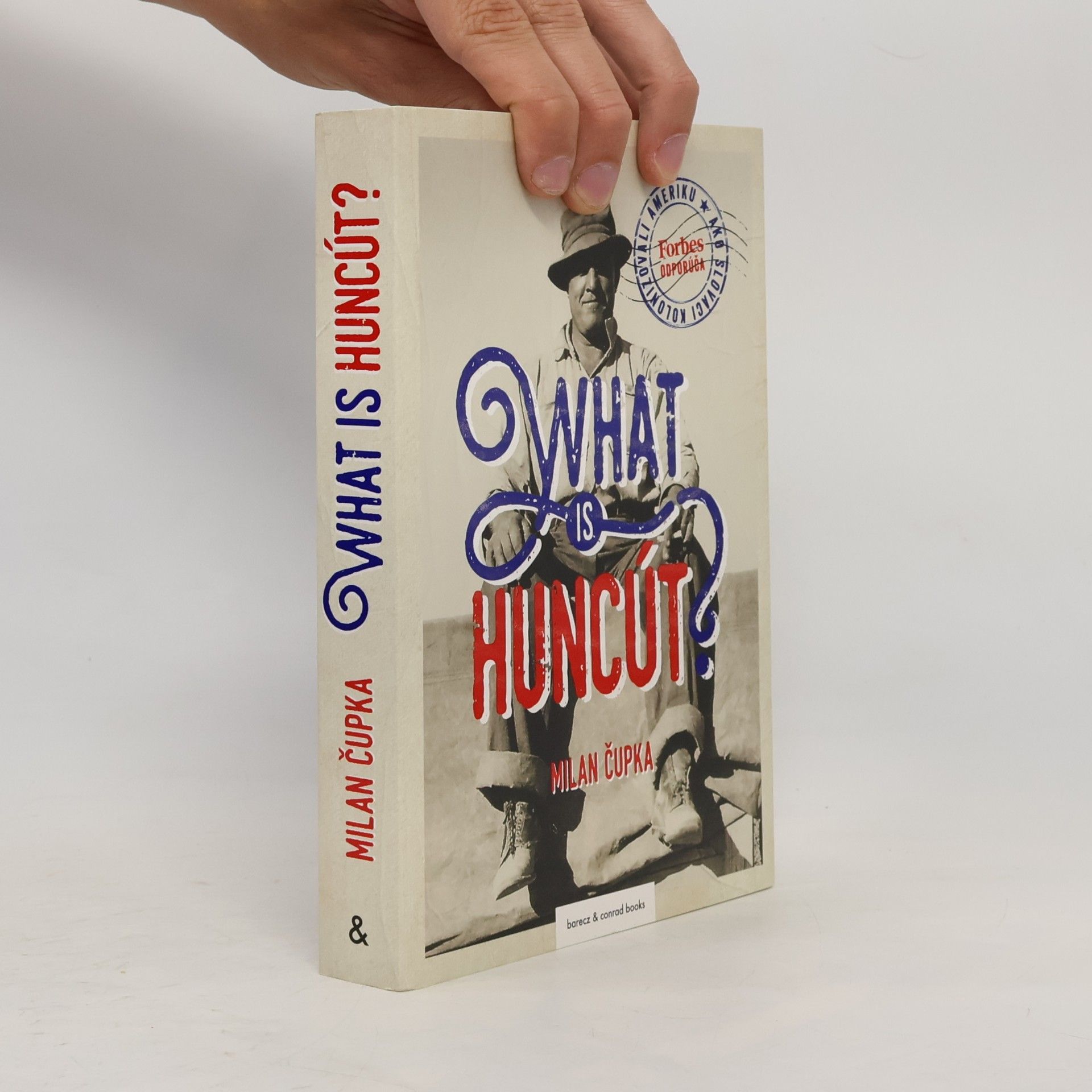 Milan Čupka What is huncút? Ako Slováci kolonizovali Ameriku