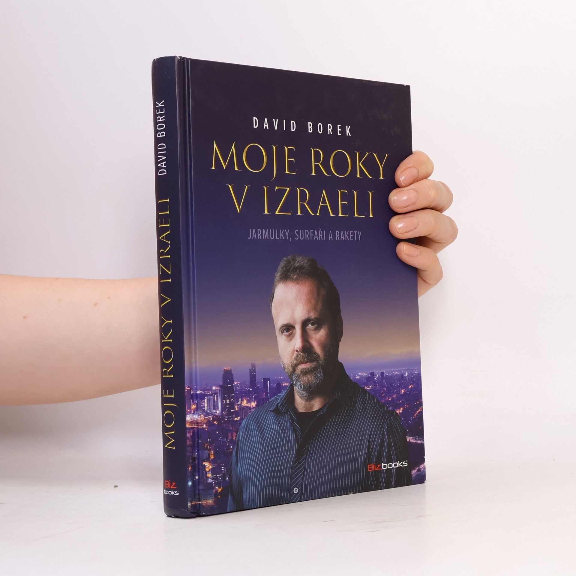 David Borek Moje roky v Izraeli: Jarmulky, surfaři a rakety