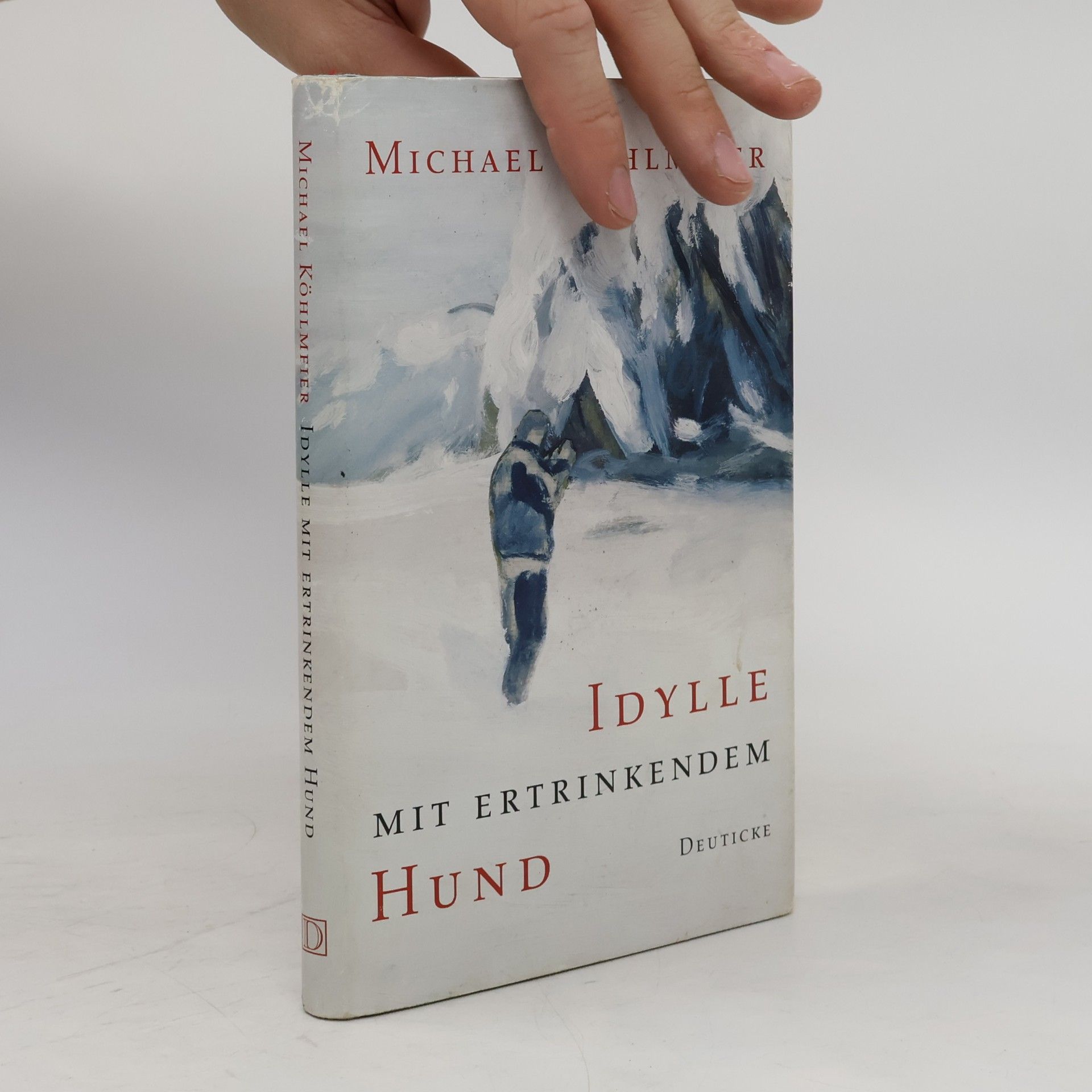 Michael Köhlmeier Idylle mit ertrinkendem Hund