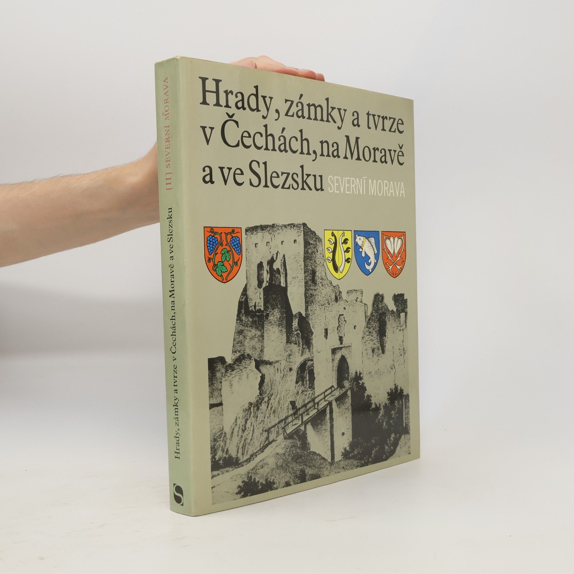 Kolektiv autorů Hrady, zámky a tvrze v Čechách, na Moravě a ve Slezsku II. Severní Morava