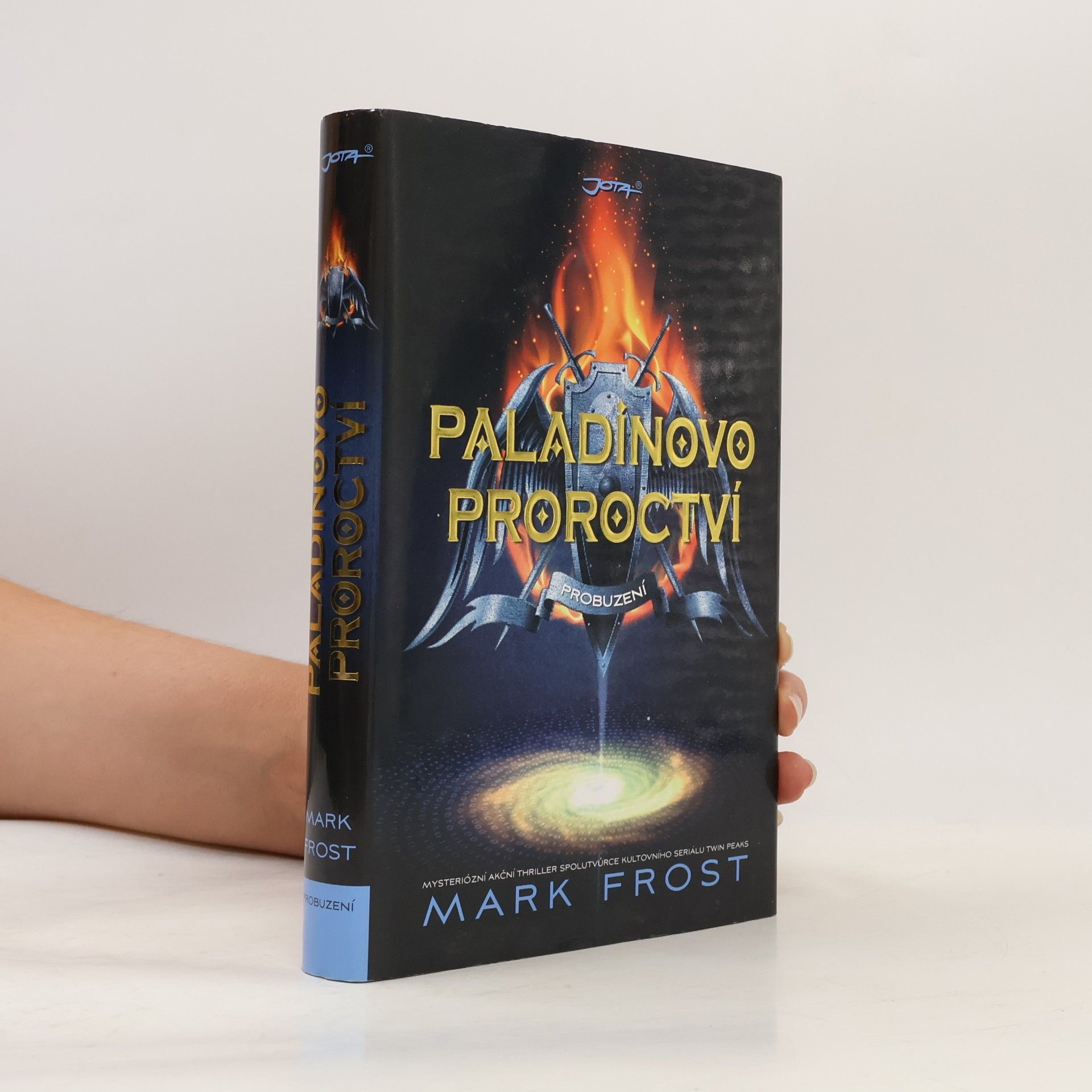 Mark Frost Paladinovo proroctví. Probuzení