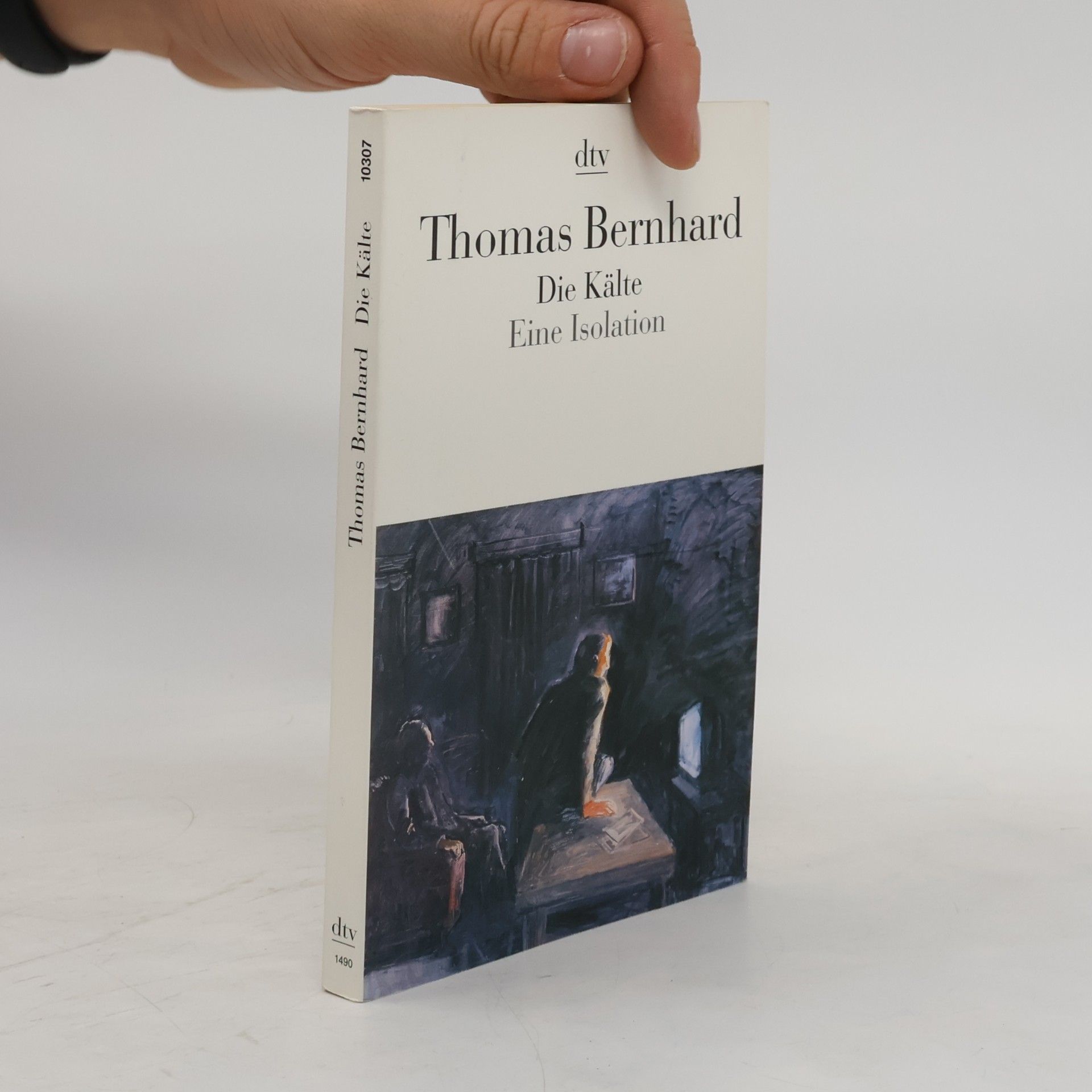 Thomas Bernhard Die Kälte : eine Isolation