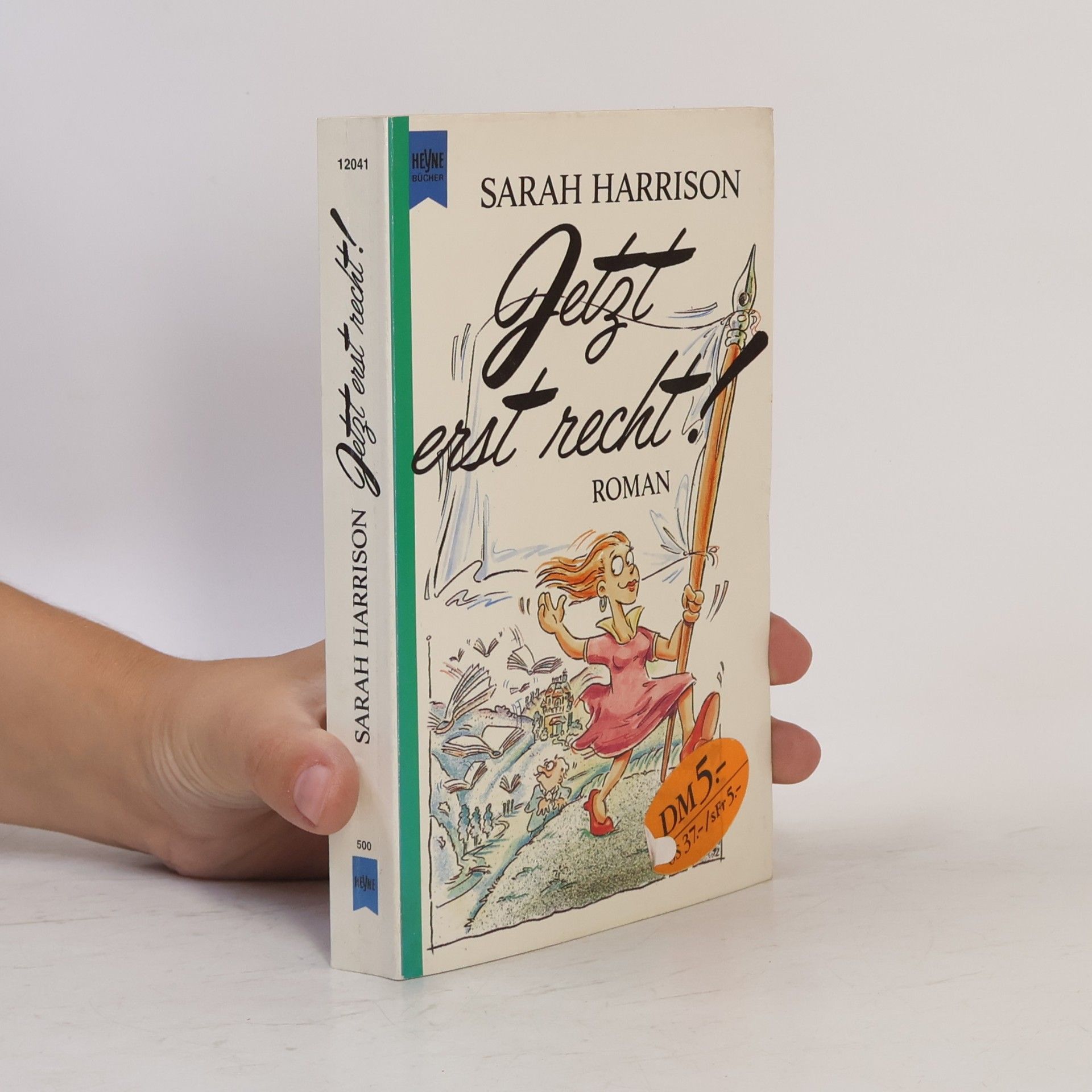 Sarah Harrison Jetzt erst recht!