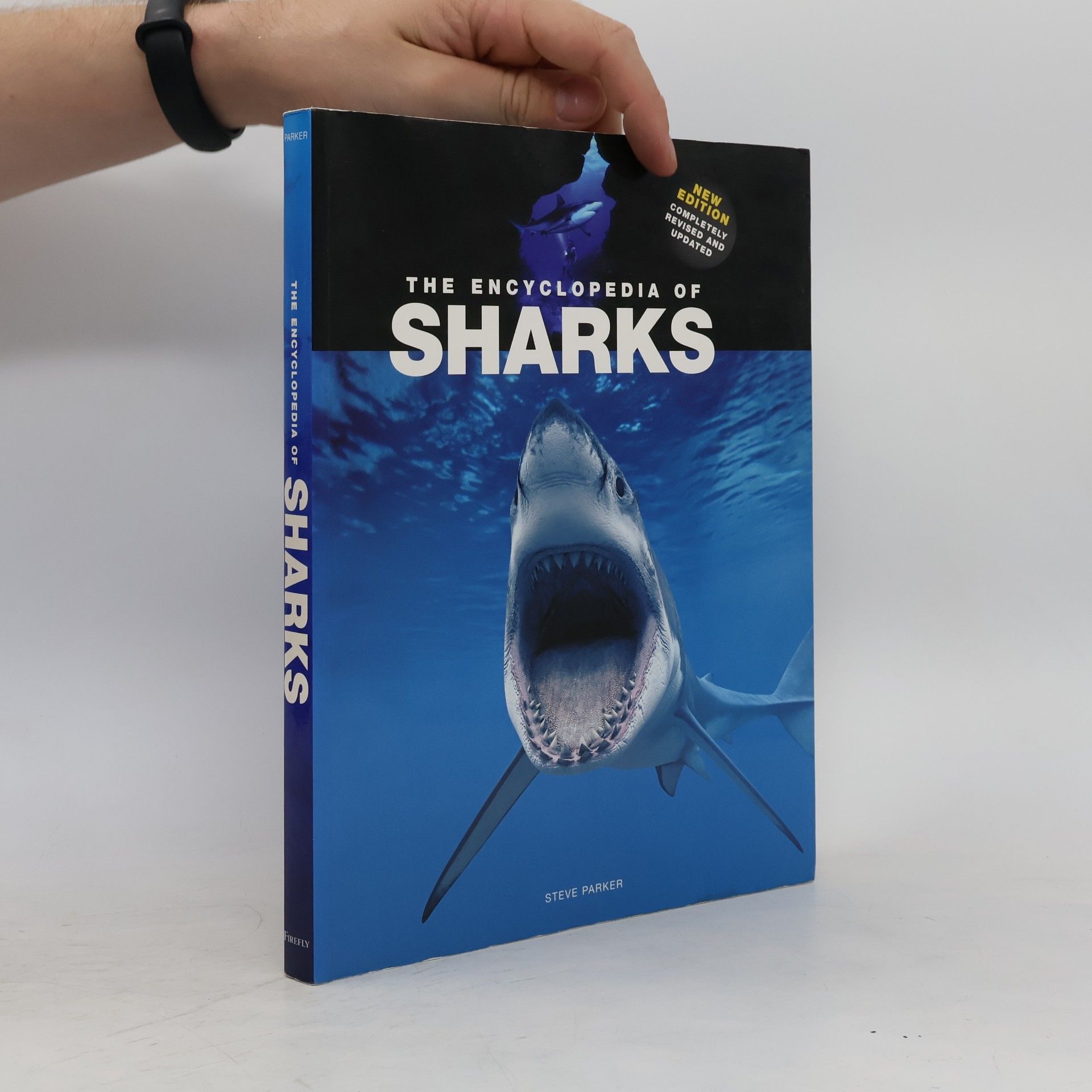 Steve Parker The Encyclopedia of Sharks: New Edition Completely Revised and Updated