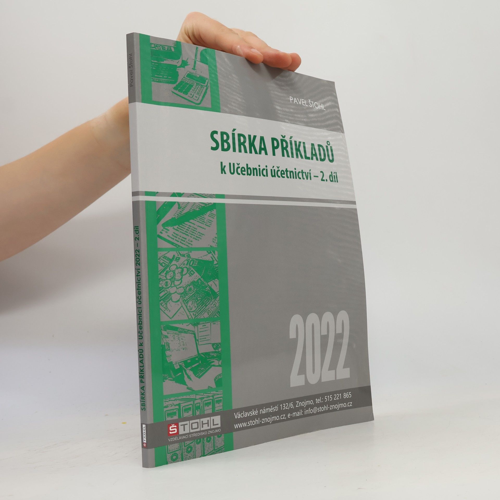 Pavel Štohl Sbírka příkladů k Učebnici účetnictví 2022. 2. díl
