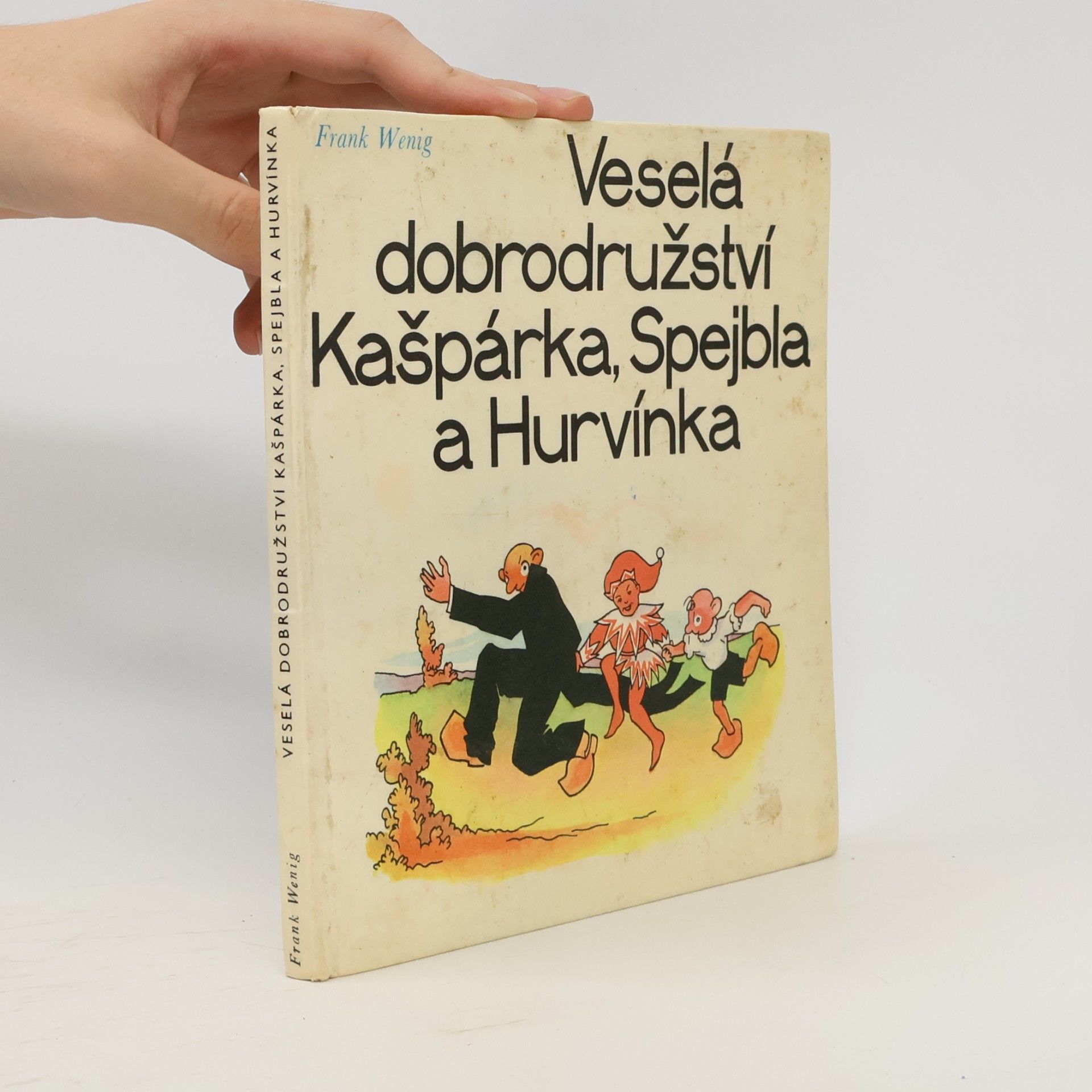 Frank Wenig Veselá dobrodružství kašpárka, Spejbla a Hurvínka