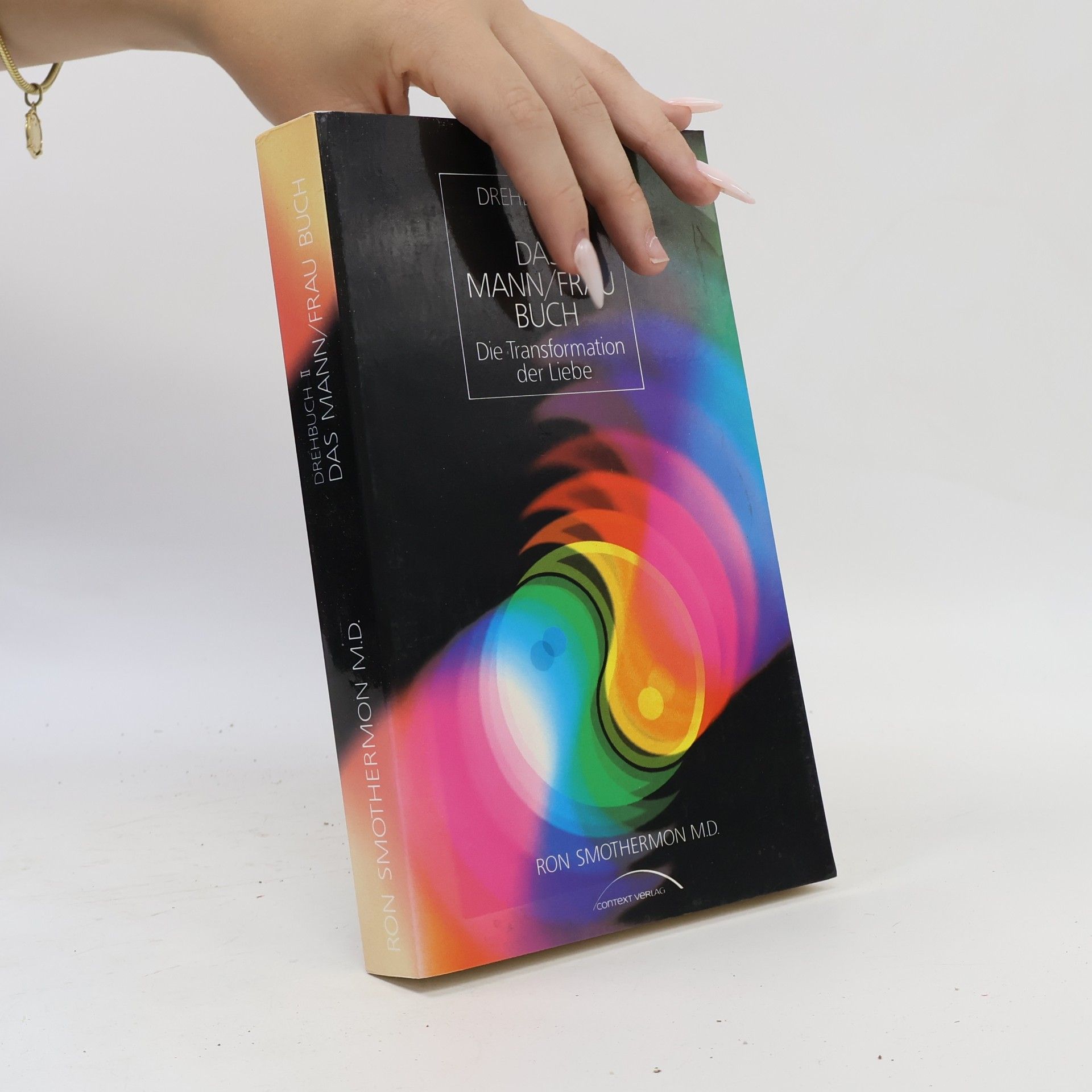 Ron Smothermon Drehbuch II. Das Mann/Frau Buch. Die Transformation der Liebe
