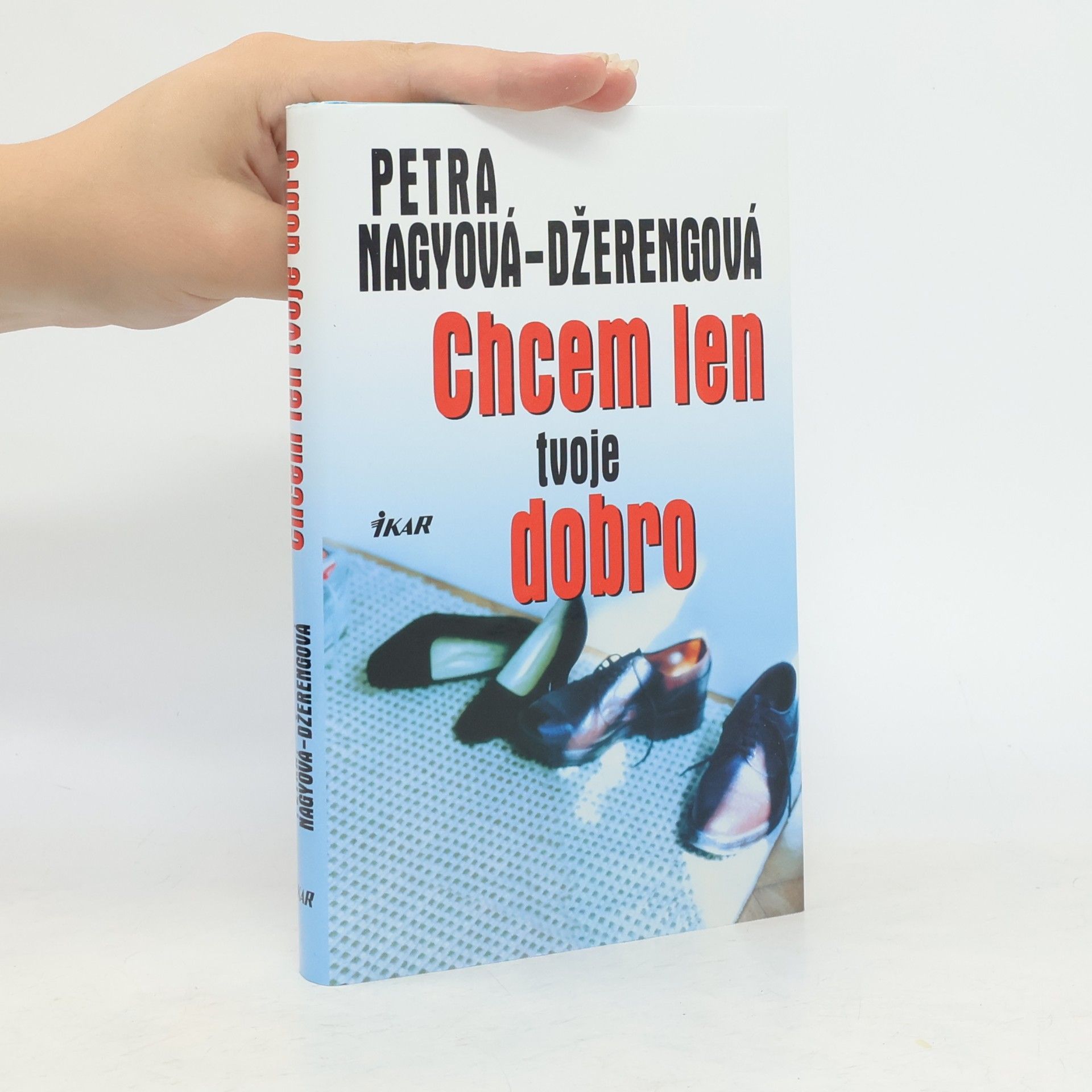 Petra Nagyová Džerengová Chcem len tvoje dobro