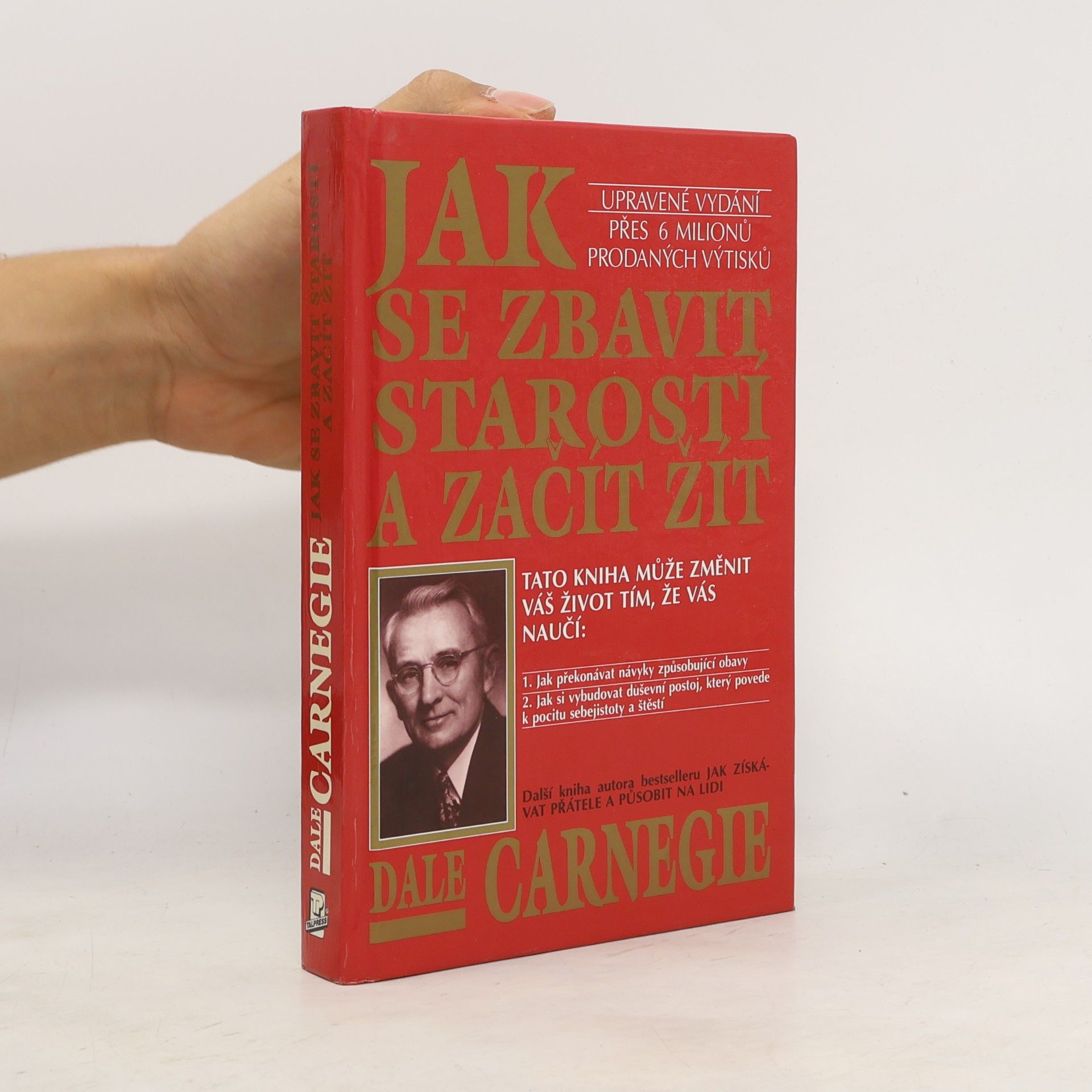 Dale Carnegie Jak se zbavit starostí a začít žít