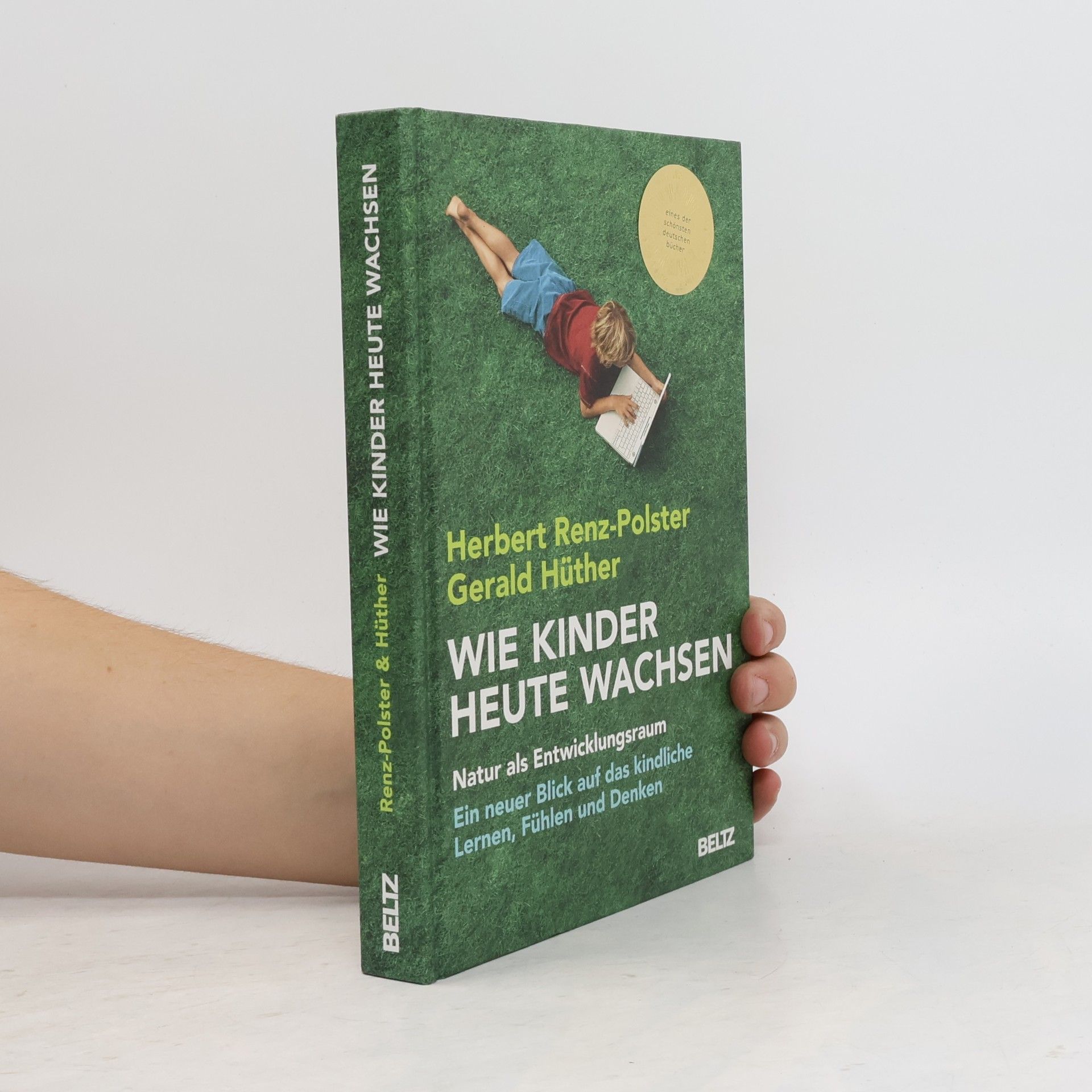 Herbert Renz-Polster Wie Kinder heute wachsen