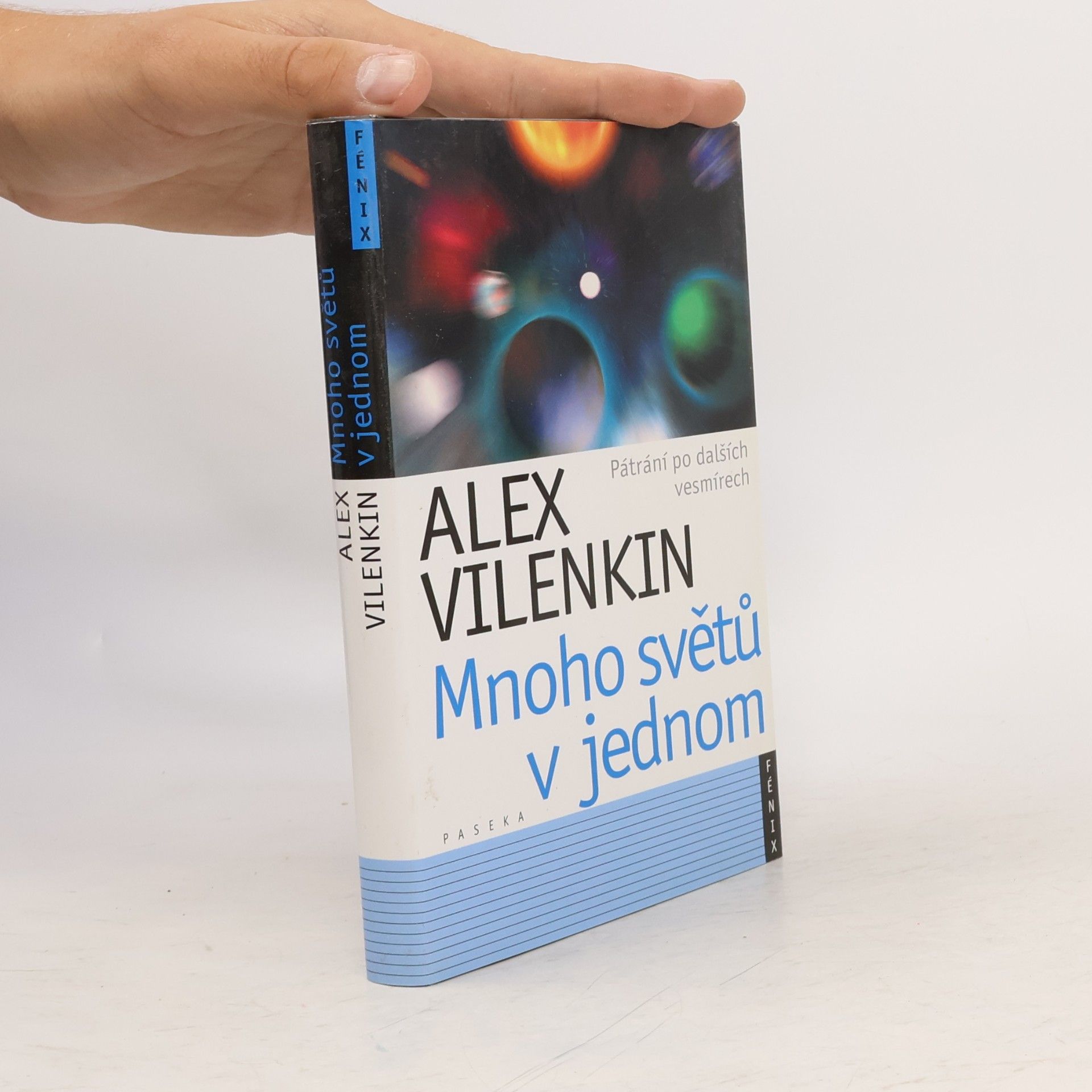 Alexander Vilenkin Mnoho světů v jednom. Pátrání po dalších vesmírech