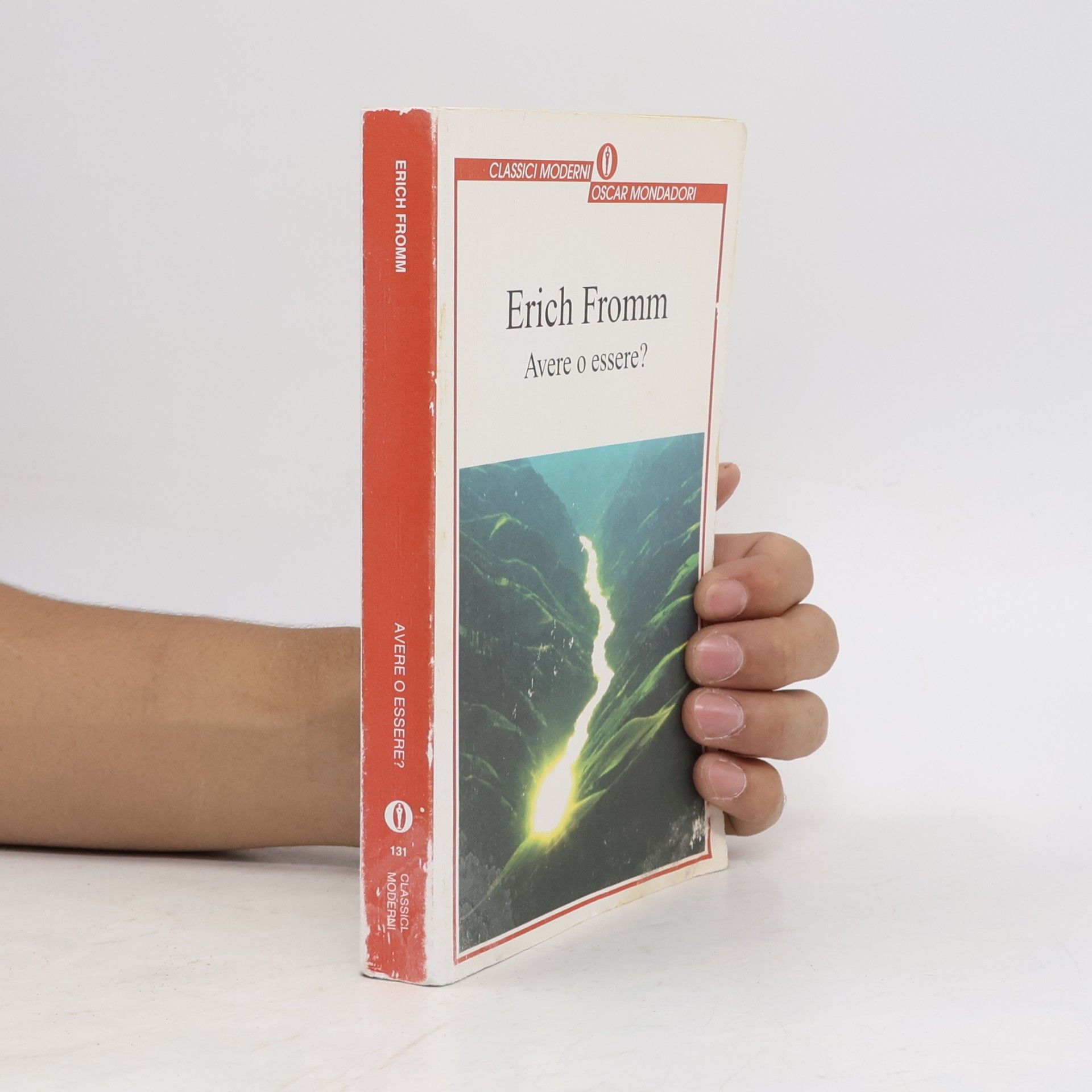 Erich Fromm Oscar classici moderni - 131: Avere o essere?