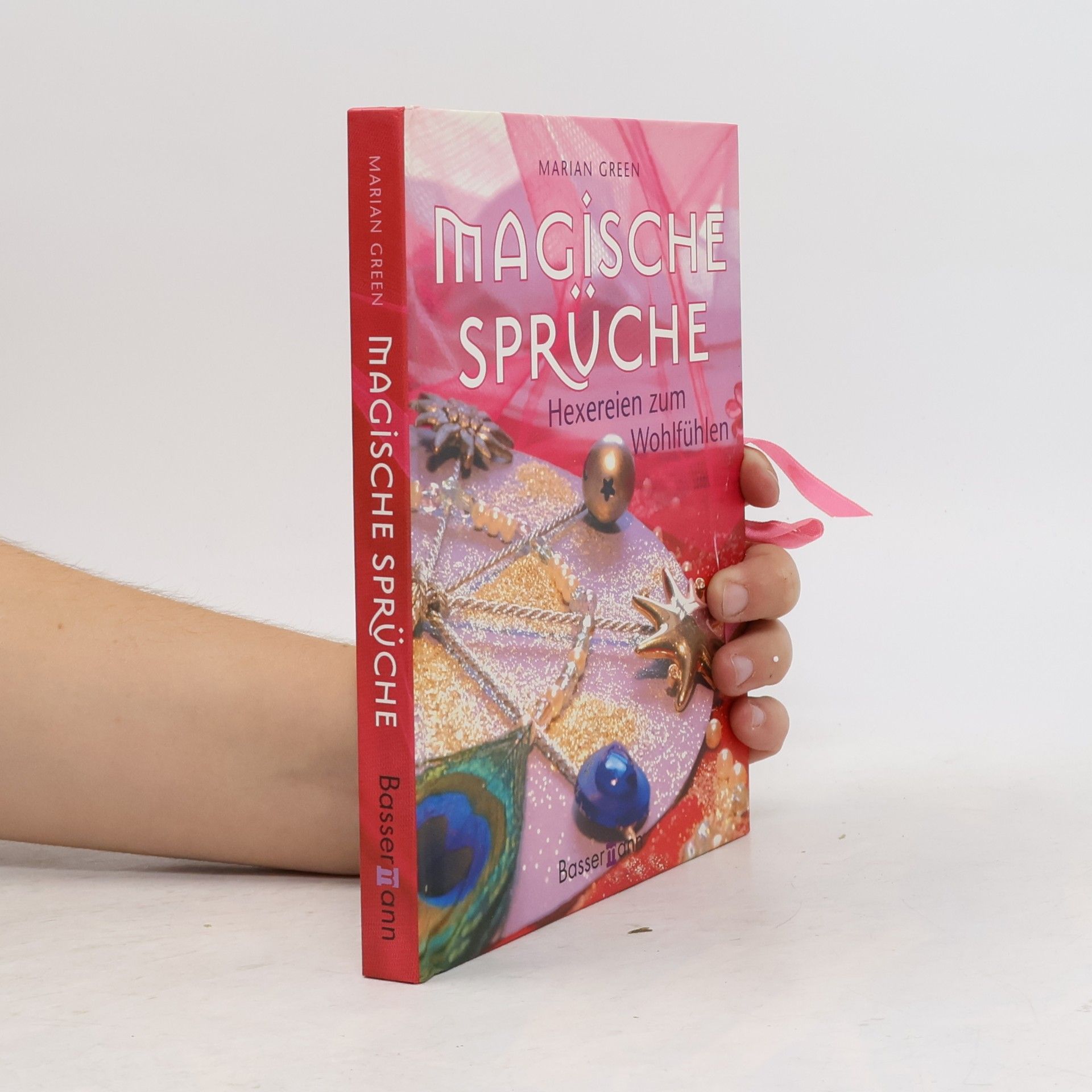 Marian Green Magische Sprüche - Hexereien zum Wohlfühlen