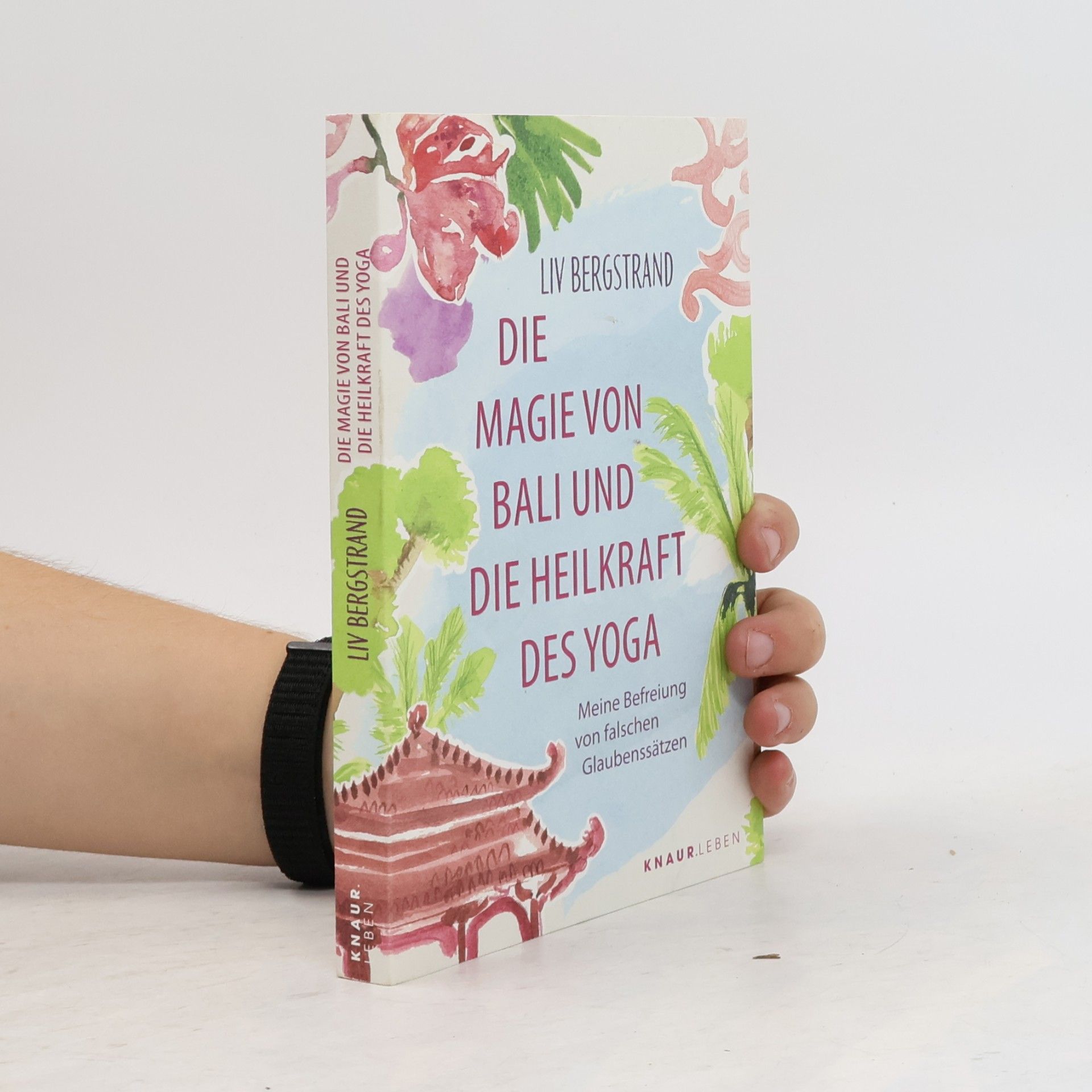 Liv Bergstrand Die Magie von Bali und die Heilkraft des Yoga