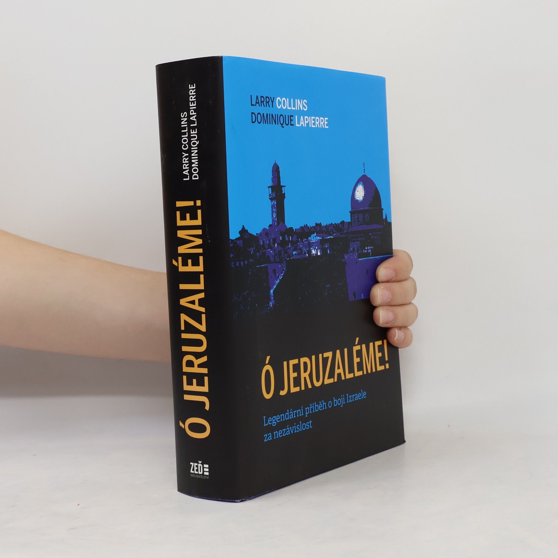 Dominique Lapierre Ó Jeruzaléme! : legendární příběh o boji Izraele za nezávislost