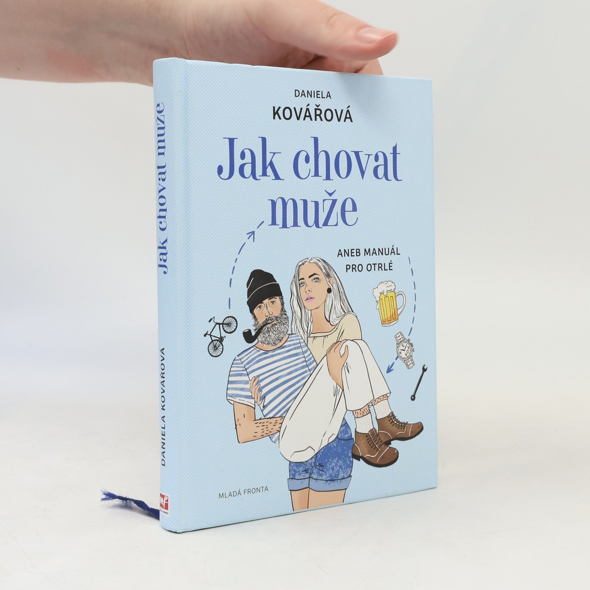 Maja Baláž Jak chovat muže, aneb, Manuál pro otrlé