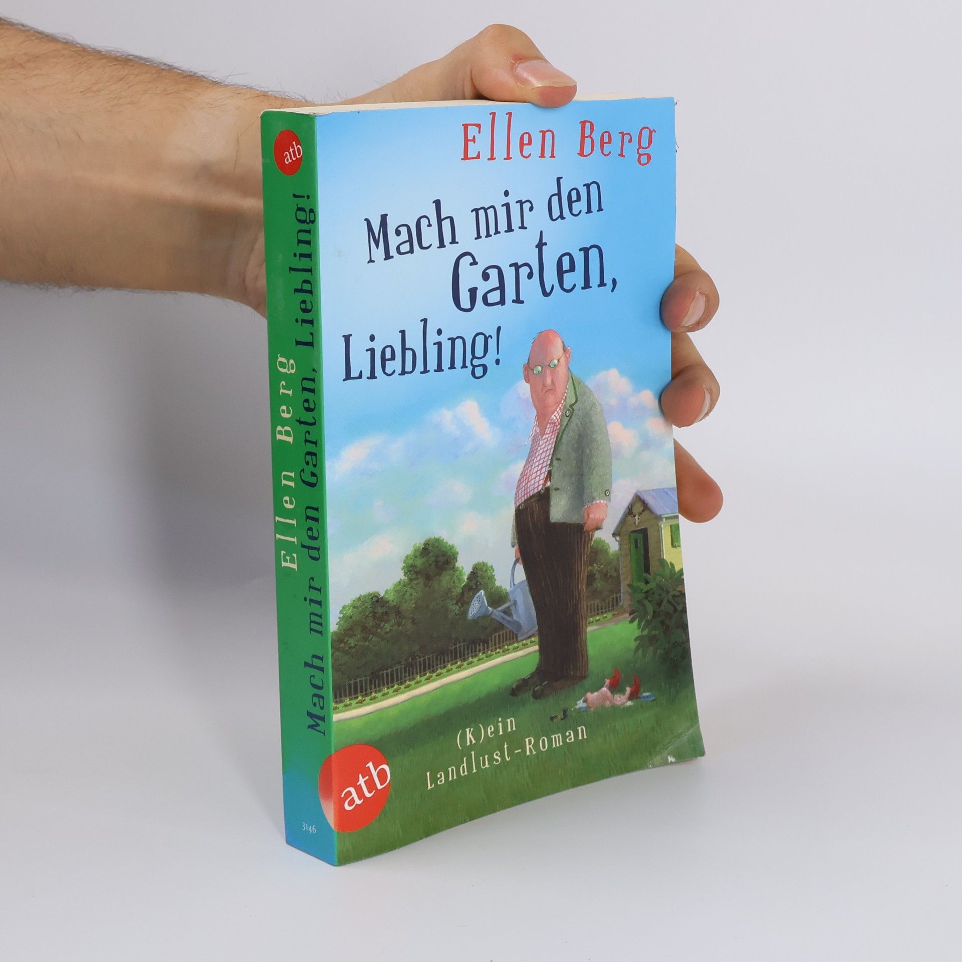 Ellen Berg Mach mir den Garten, Liebling!