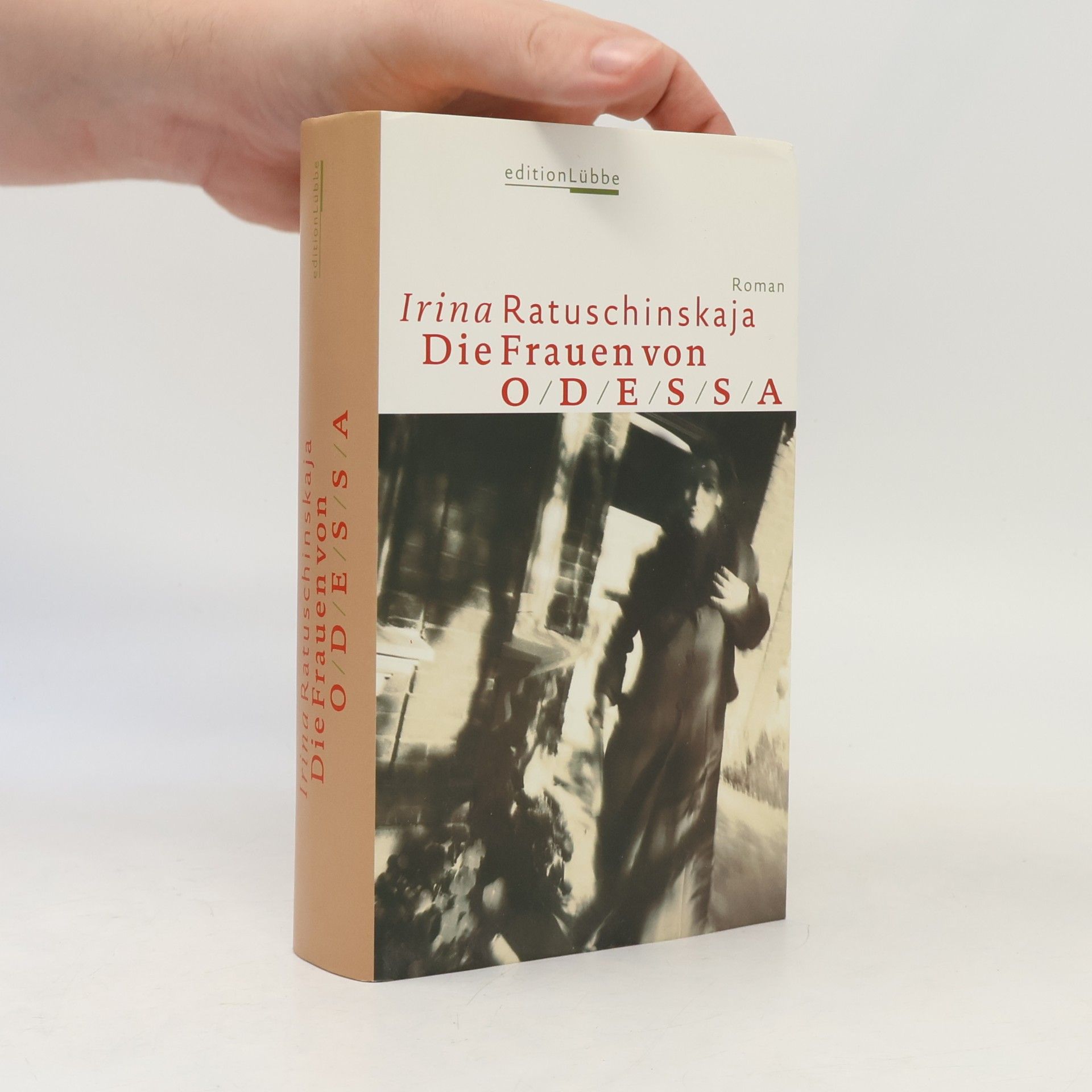 Irina Ratushinskaya Die Frauen von Odessa