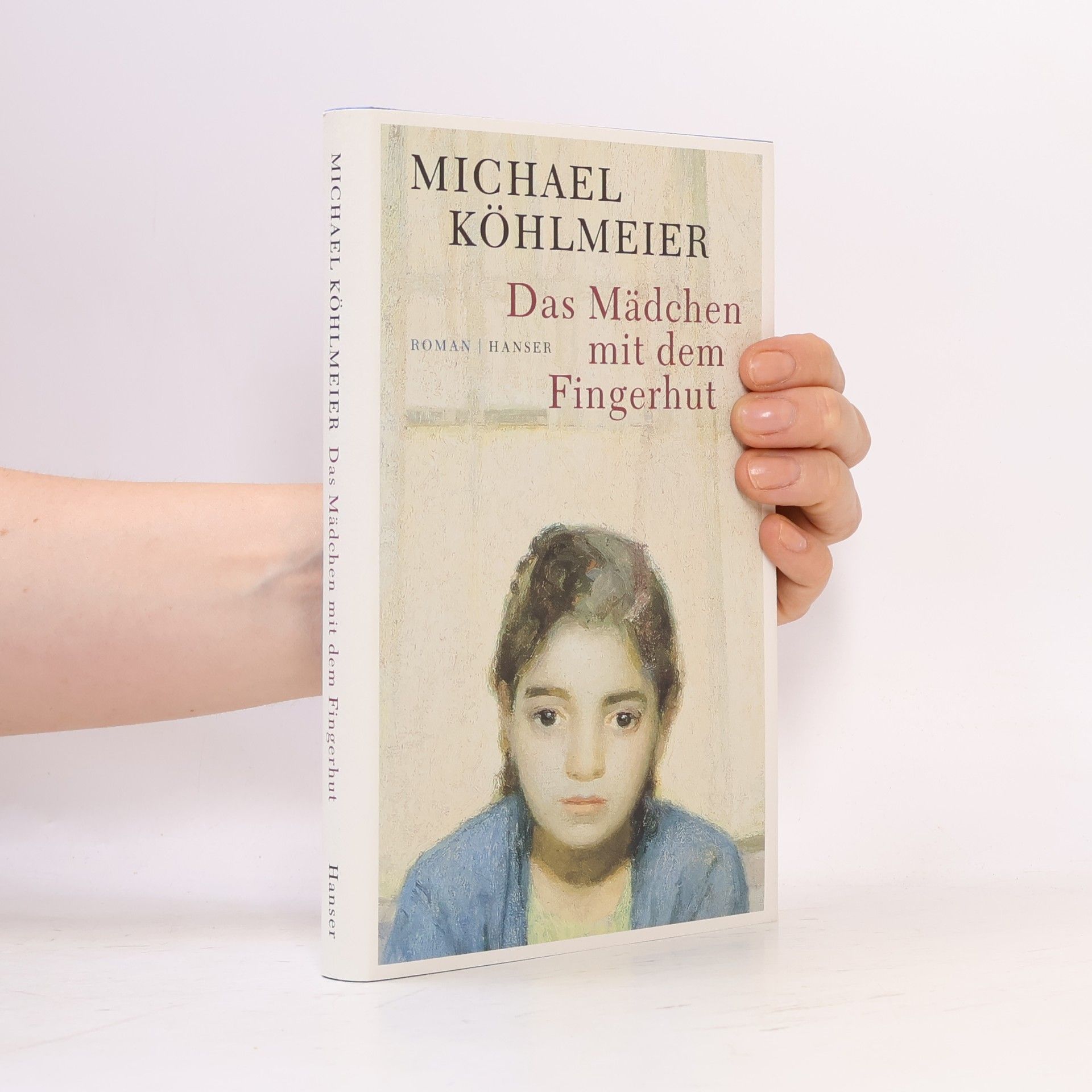 Michael Köhlmeier Das Mädchen mit dem Fingerhut