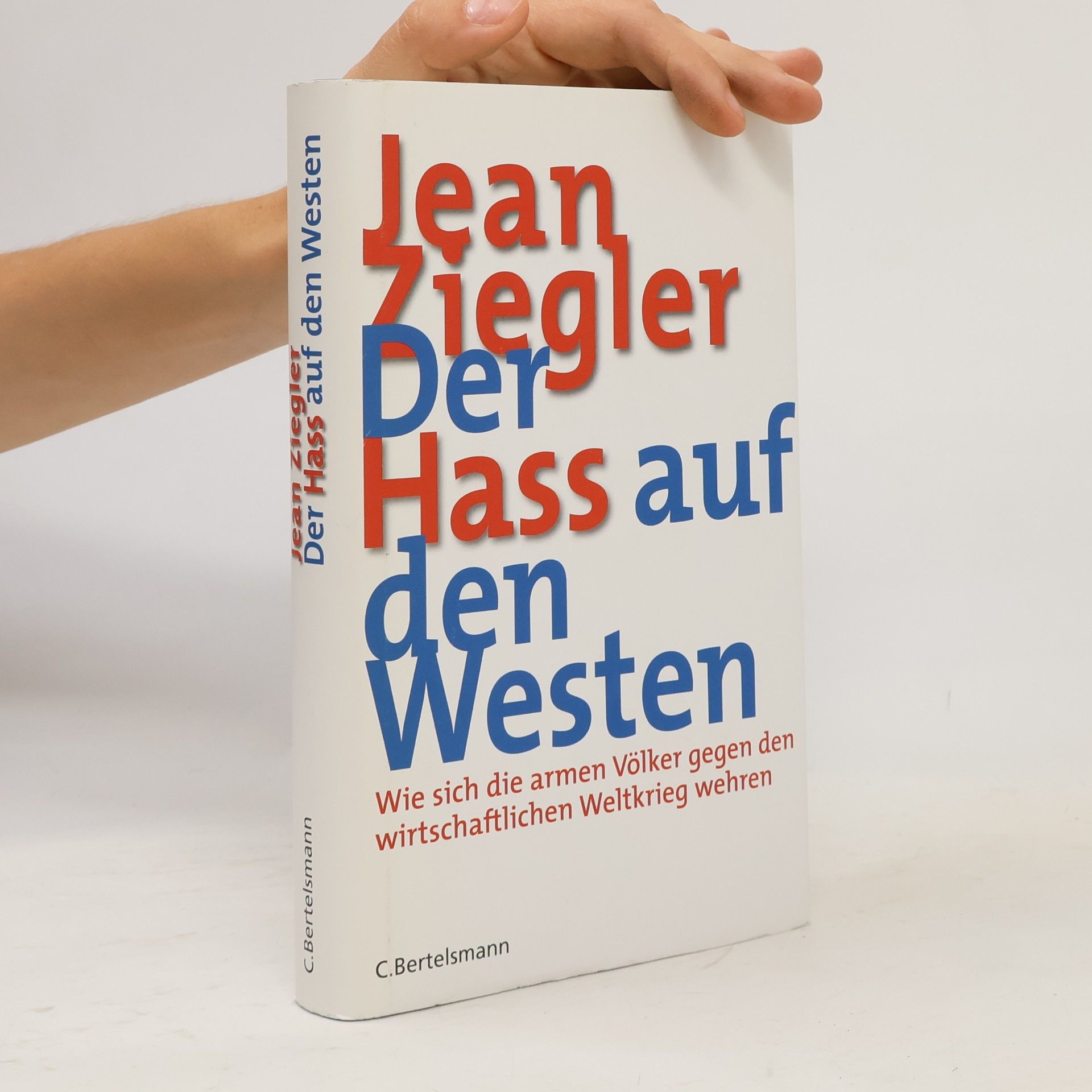 Jean Ziegler Der Hass auf den Westen