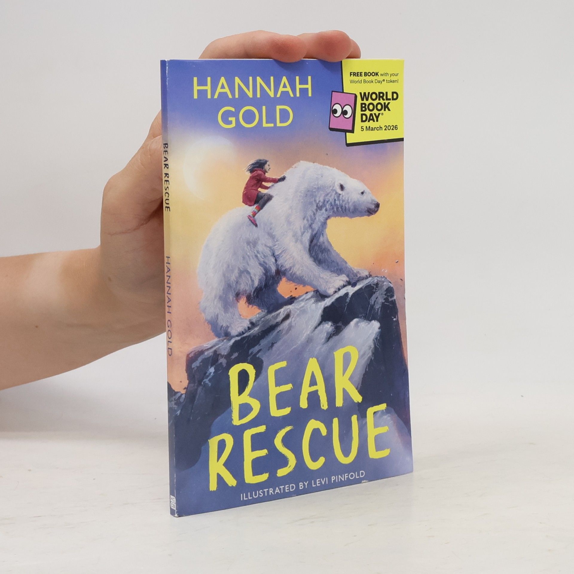 Hannah Gold Bear Rescue: World Book Day 2026: From the bestselling and multi-award-winning author of THE LAST BEAR comes a breathtaking Arctic adventure, written for World Book Day 2026