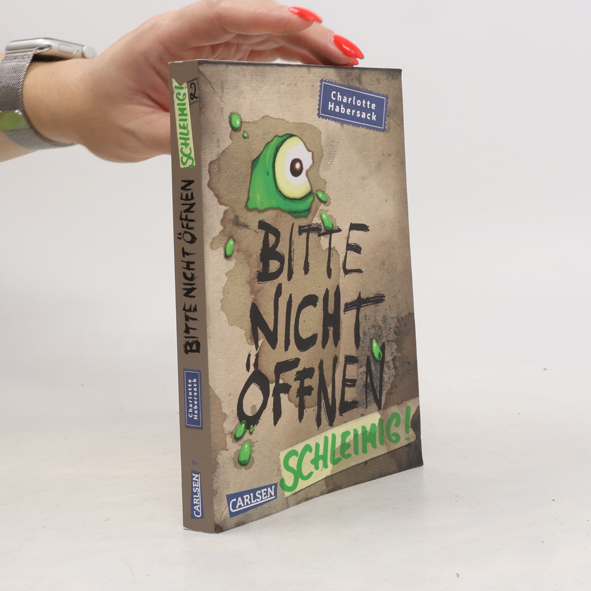 Charlotte Habersack Bitte nicht öffnen. Schleimig!