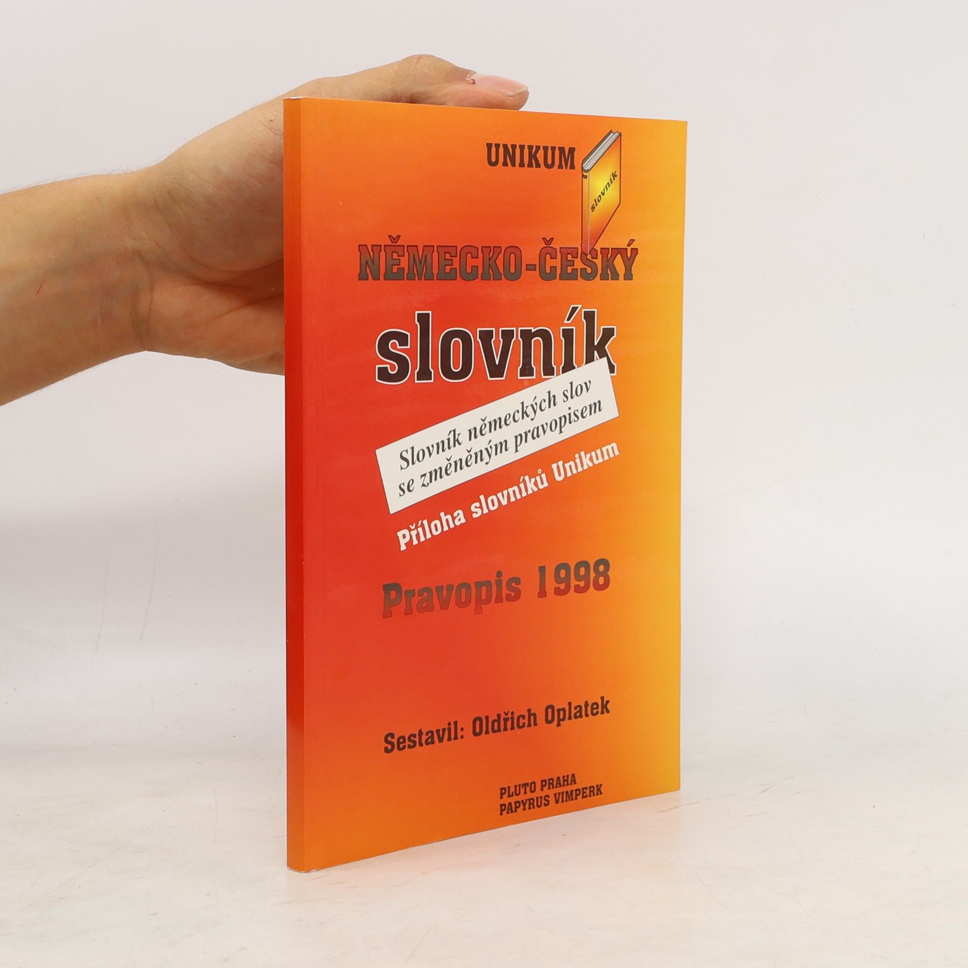 Oldřich Oplatek Pravopis 1998 : německo-český slovník : slovník německých slov se změněným pravopisem