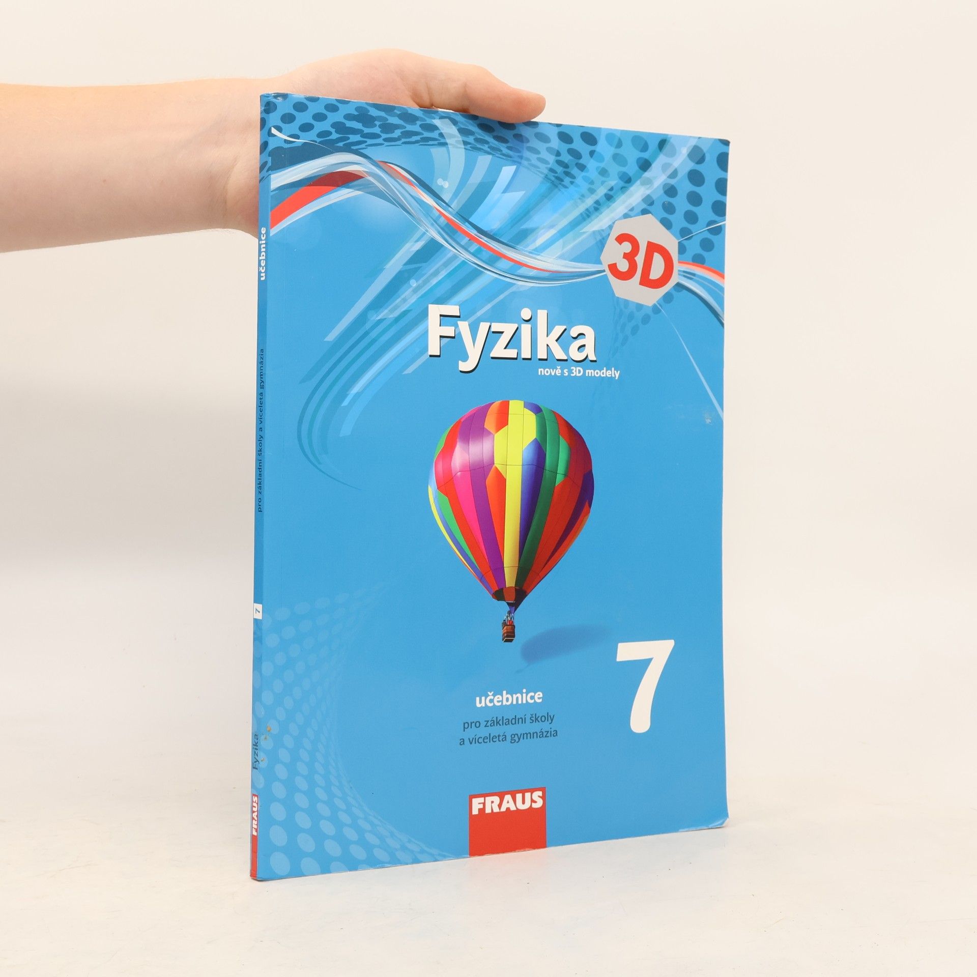 Kolektiv autorů 3D Fyzika 7. nově s 3D modely učebnice pro základní školy a víceletá gymnázia