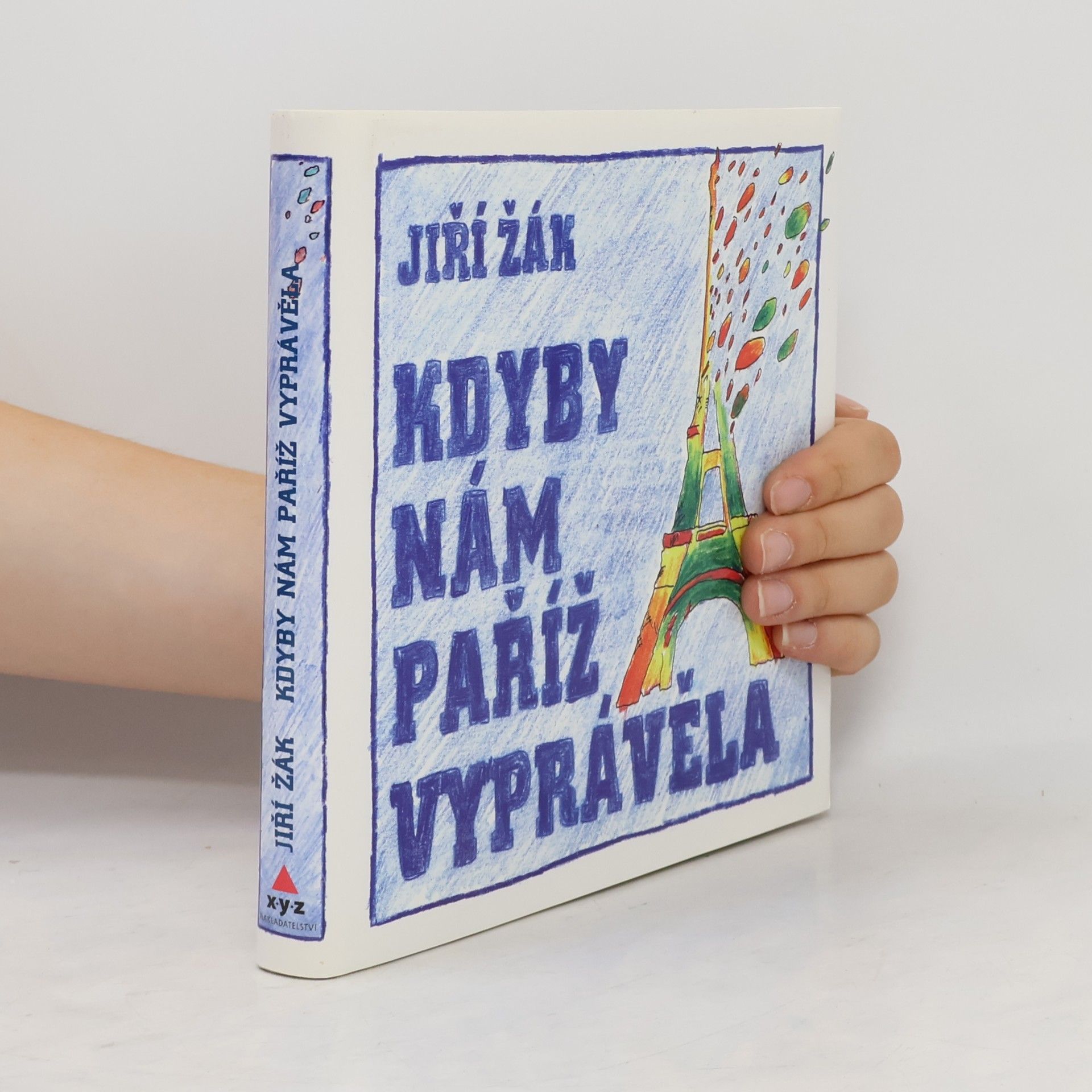 Jiří Žák Kdyby nám Paříž vyprávěla